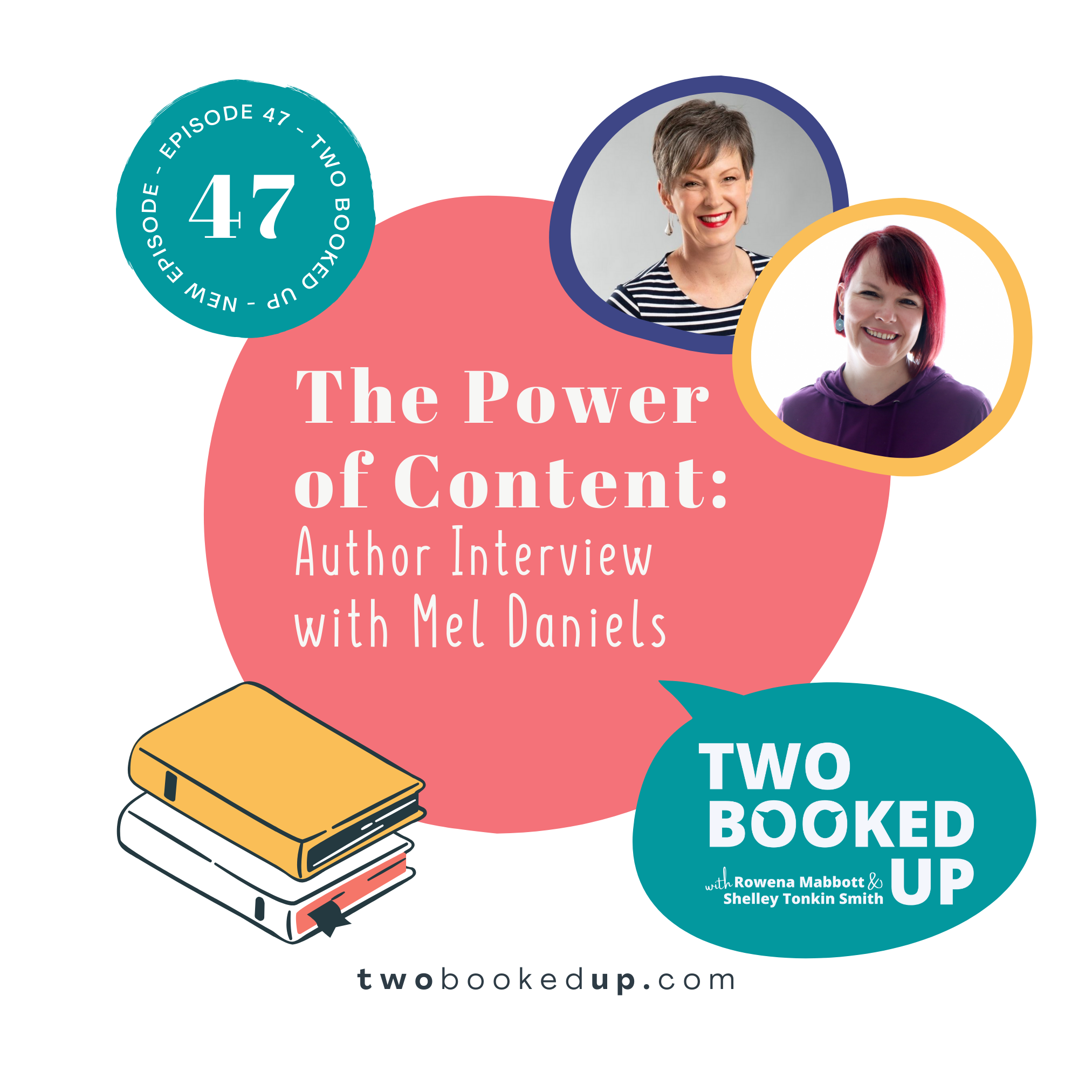 TBU#47: The Power of Content: Author Interview with Mel Daniels