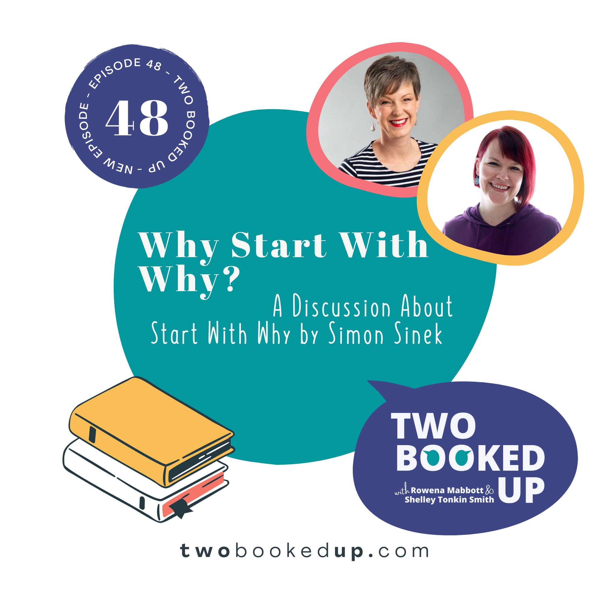 TBU#48: Why start with why? (And how to do it without the overwhelm!)