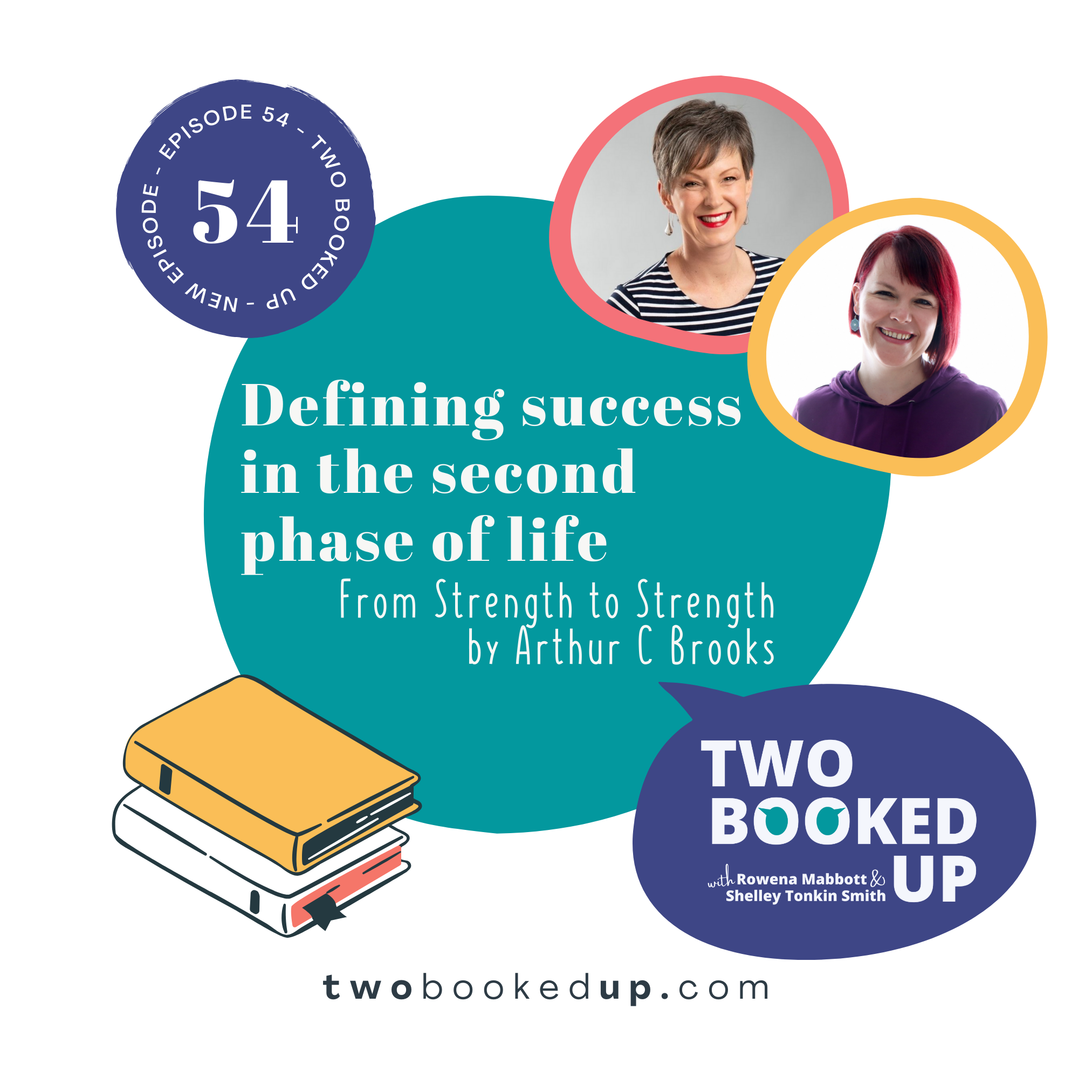 TBU#54: Defining success in the second phase of life, From Strength to Strength by Arthur C Brooks