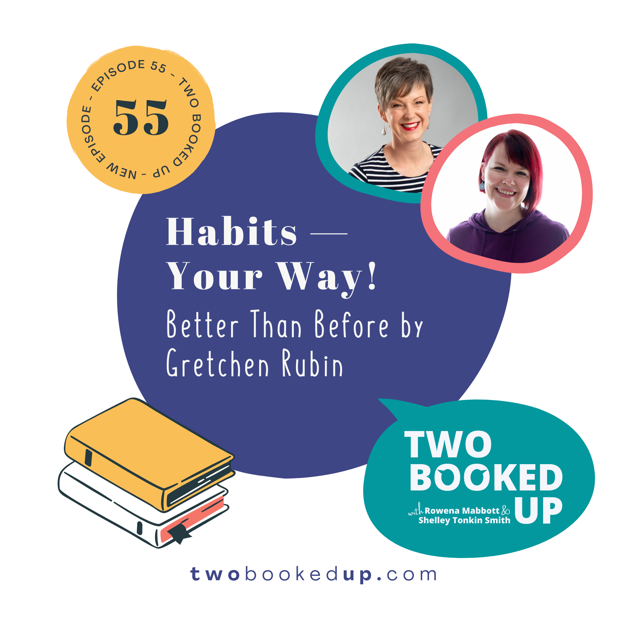 TBU#55: Habits — Your Way! Better Than Before by Gretchen Rubin