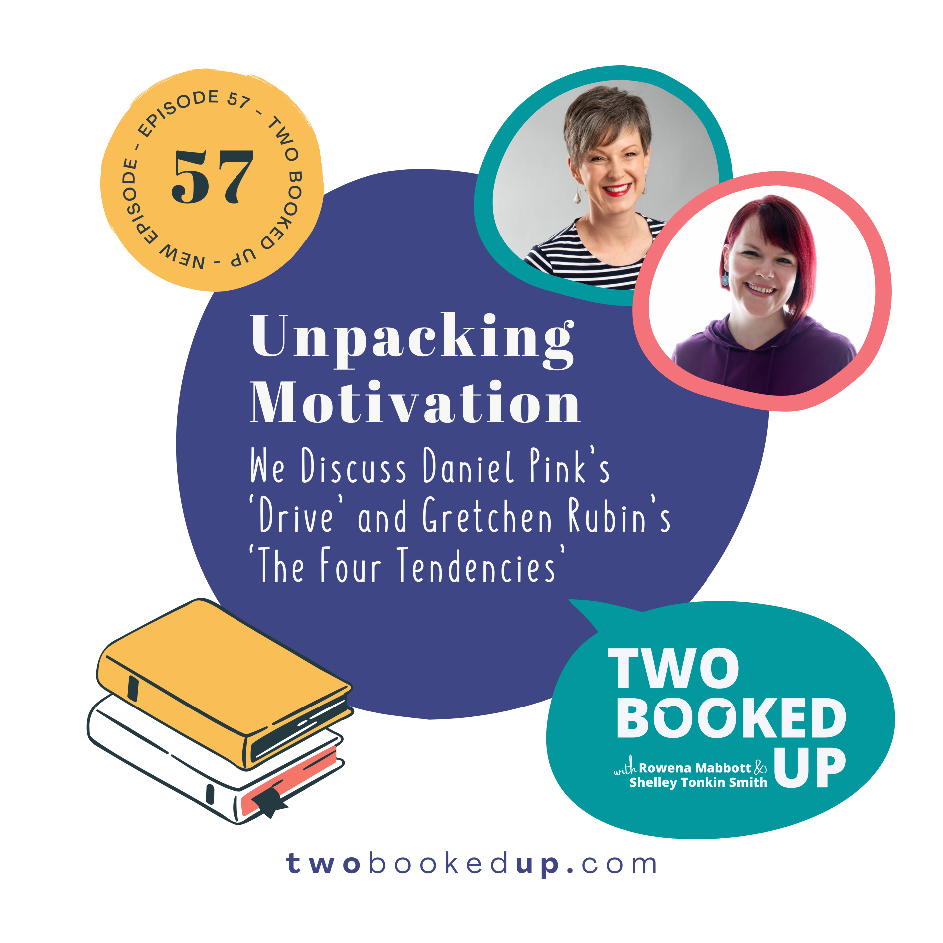 TBU#57: Unpacking Motivation: A Chat About Drive and The Four Tendencies