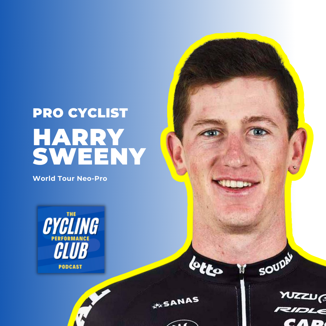 Pro Cyclist: Harry Sweeny - Performance lessons from a World Tour neo-pro