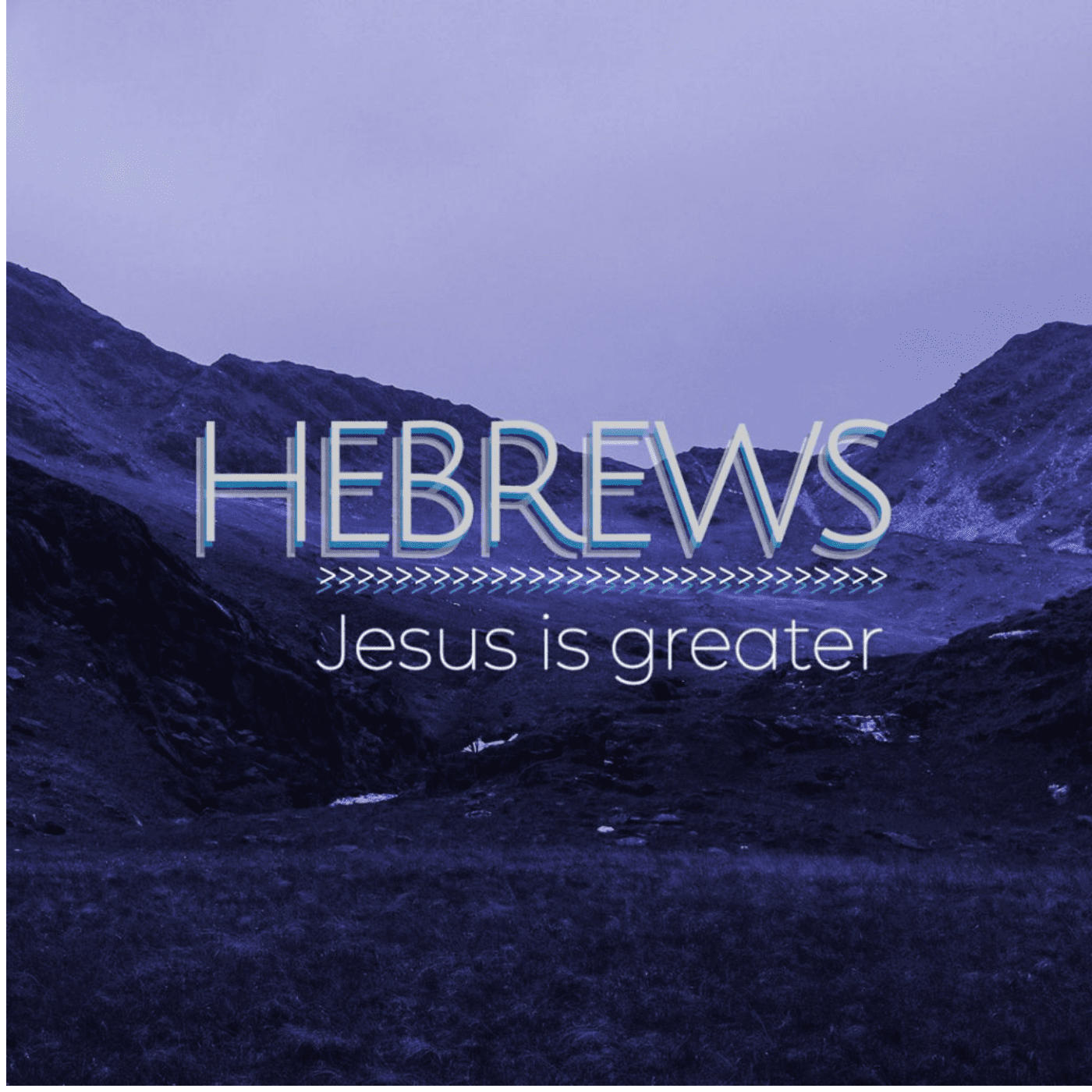 Hebrews Jesus Is Greater 0121