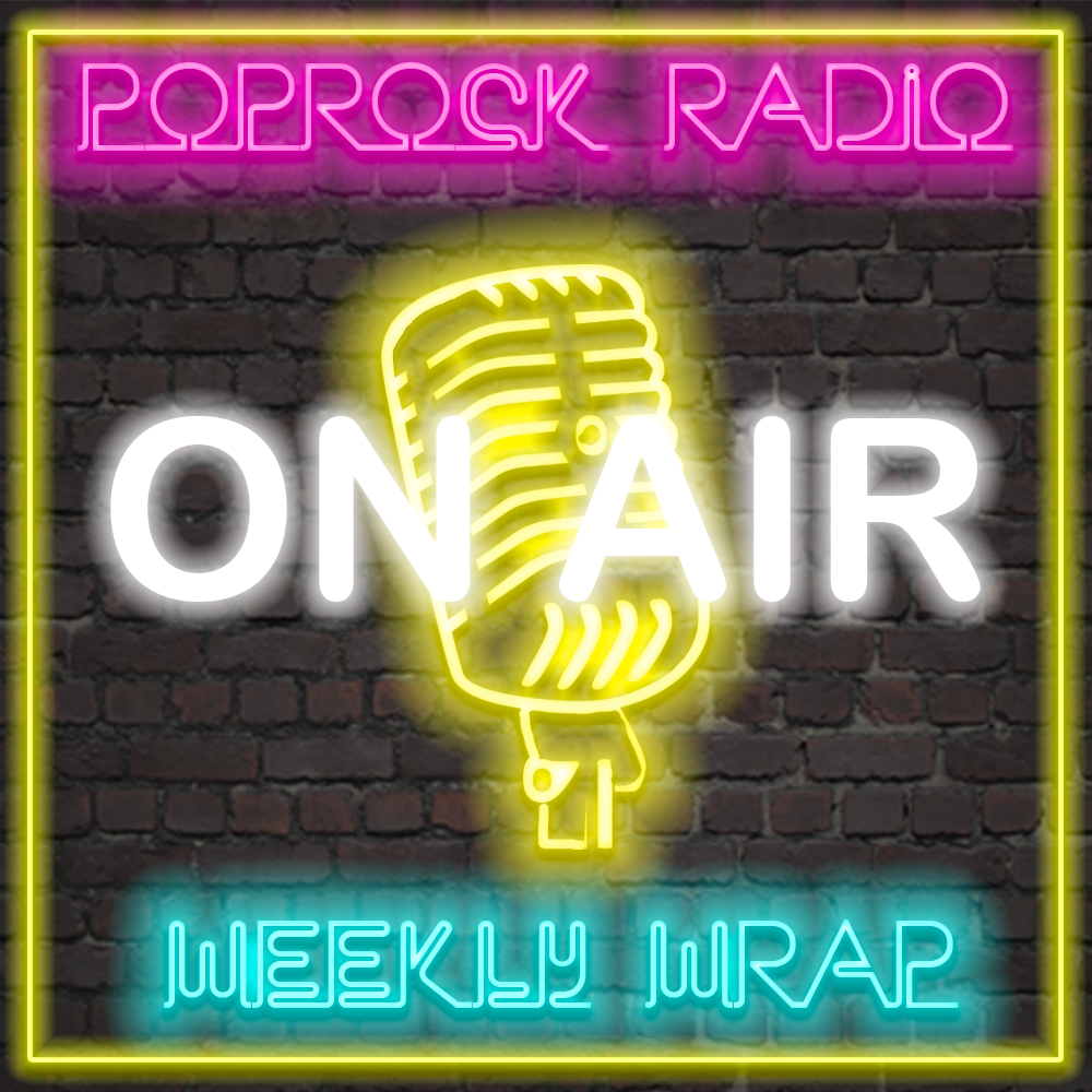 PopRock Radio Weekly Wrap EP02