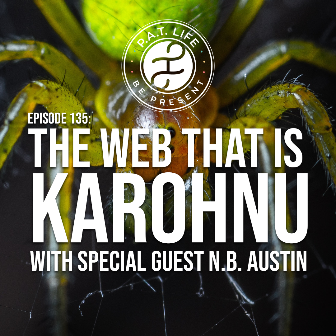 The Web That Is Karohnu (N.B. Austin)