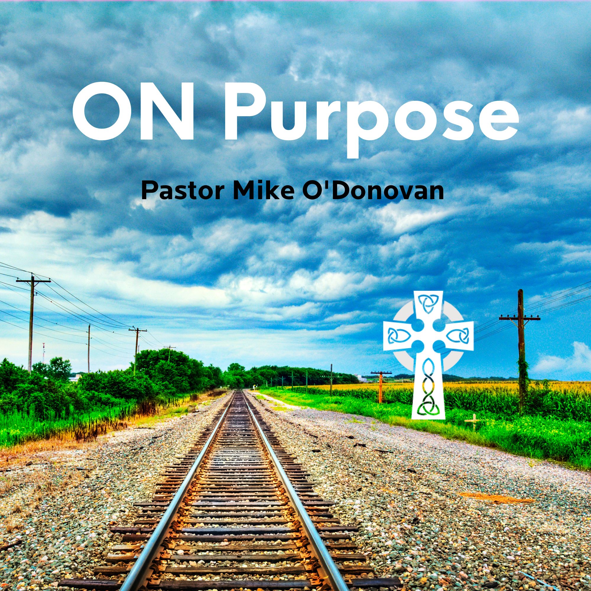 ON Purpose - Pastor Mike ODonovan