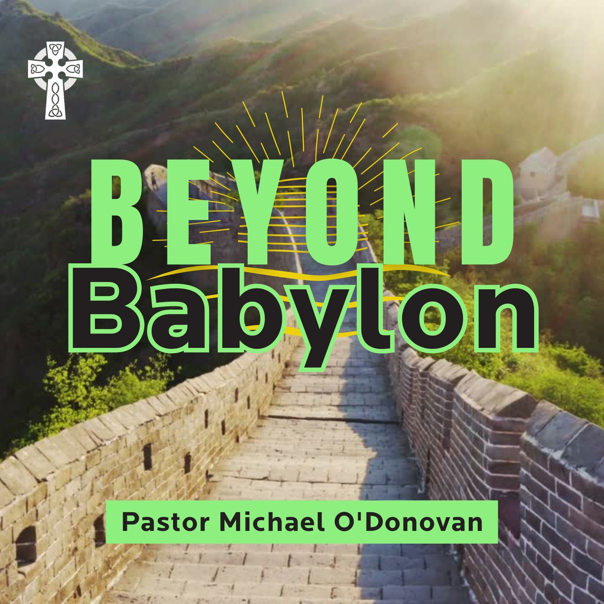 Beyond Babylon - Pastor Mike O'Donovan