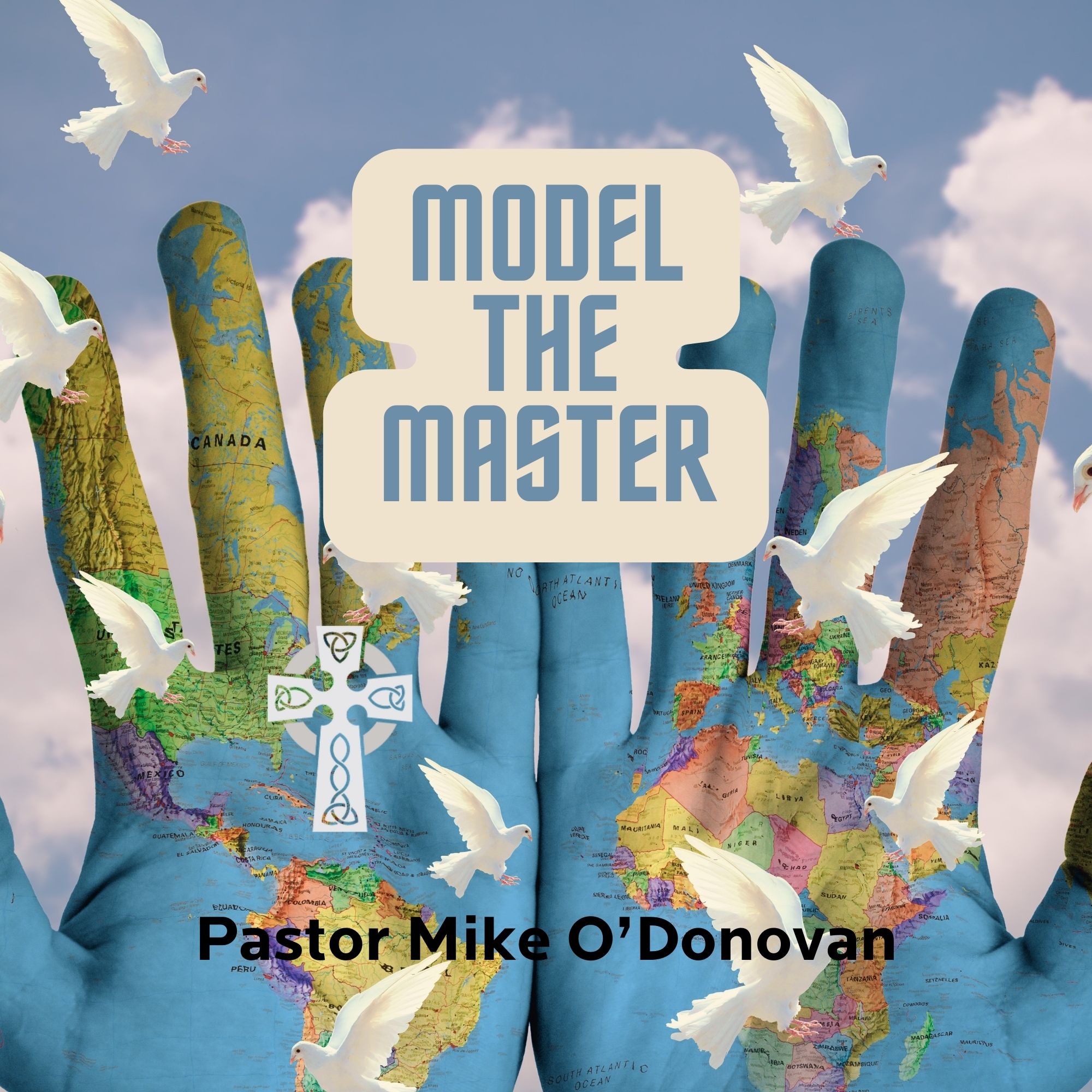 Model the Master - Pastor Mike O'Donovan