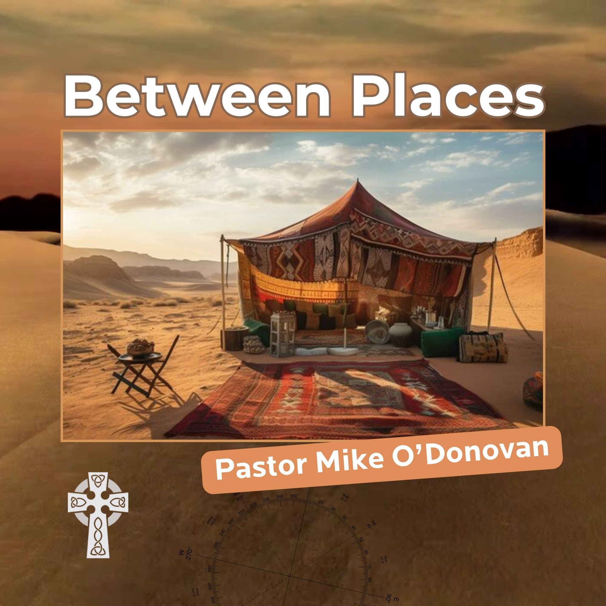 Between Places - Pastor Mike O'Donovan