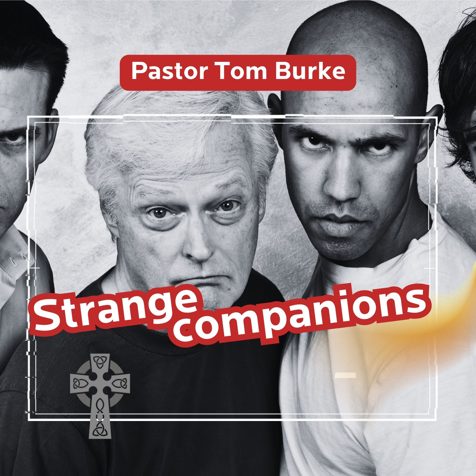 Strange Companions - Pastor Tom Burke