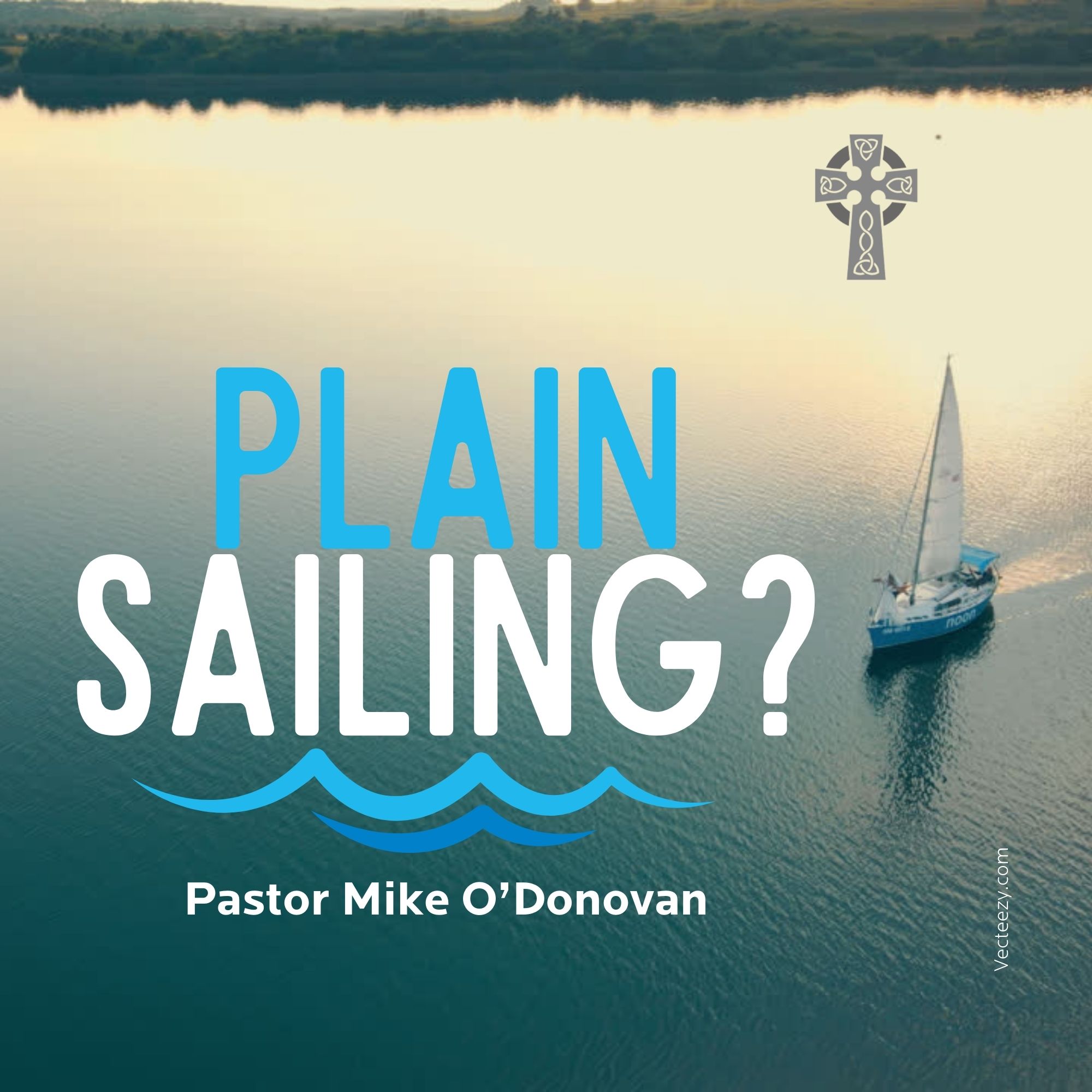 Plain Sailing? - Pastor Mike O'Donovan