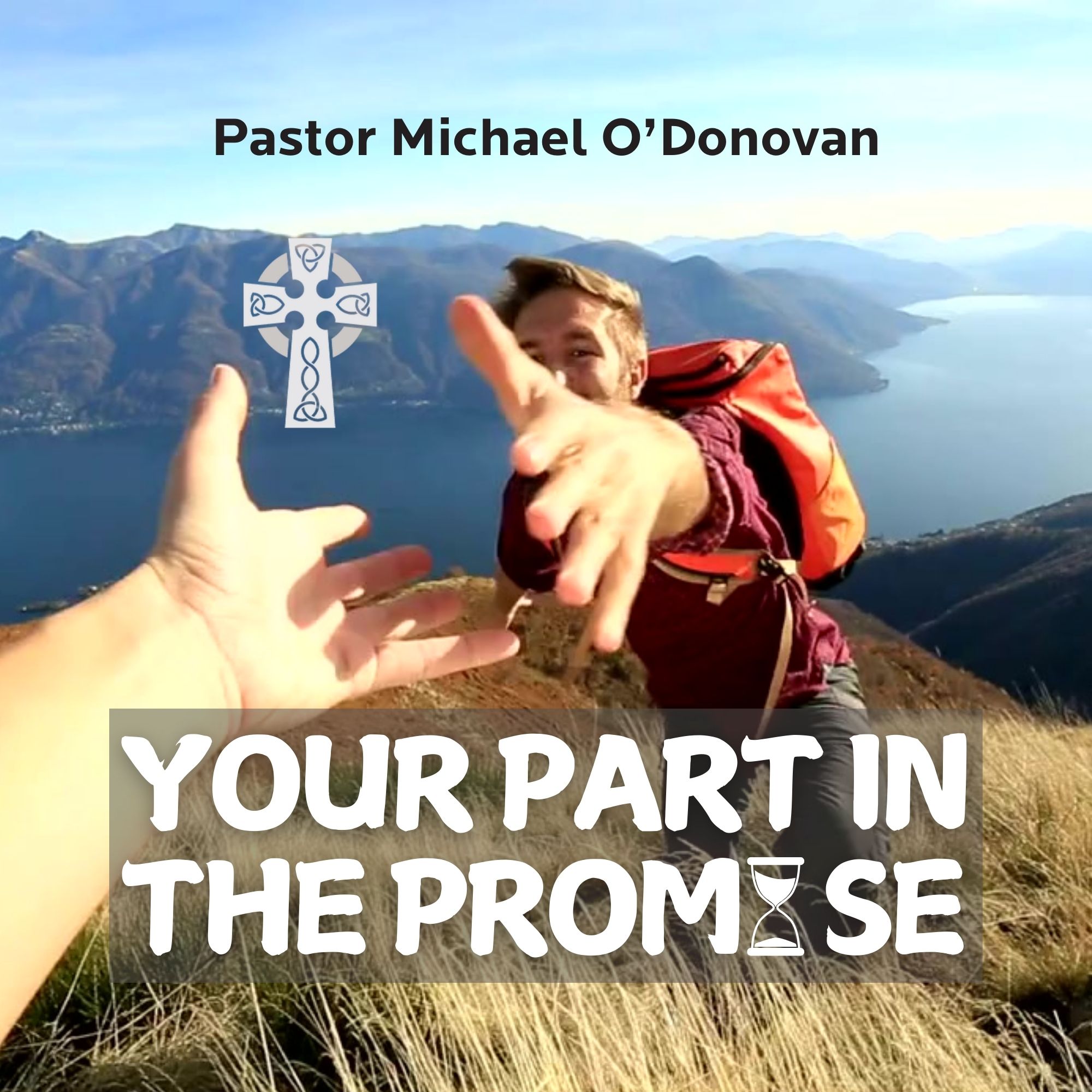 Your Part in the Promise - Pastor Mike O'Donovan