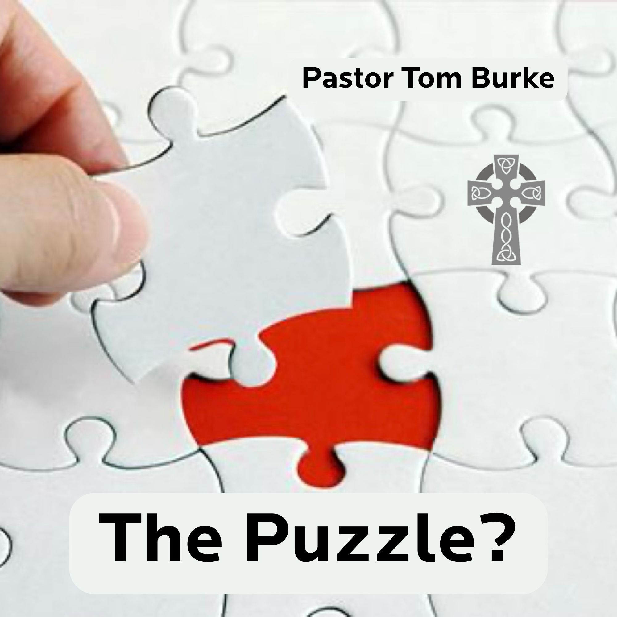 The Puzzle - Pastor Tom Burke