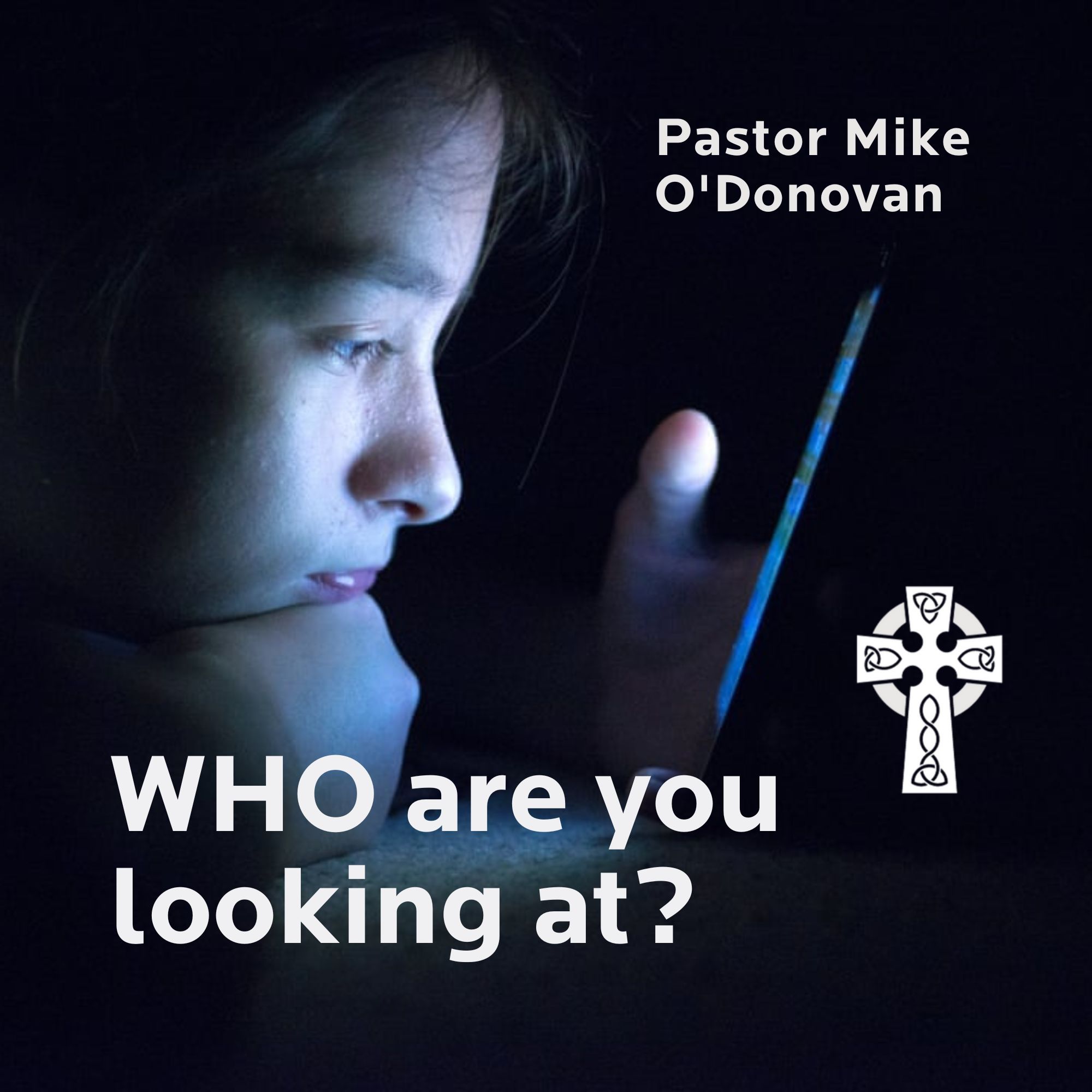 Who are you looking at? - Pastor Michael O'Donovan