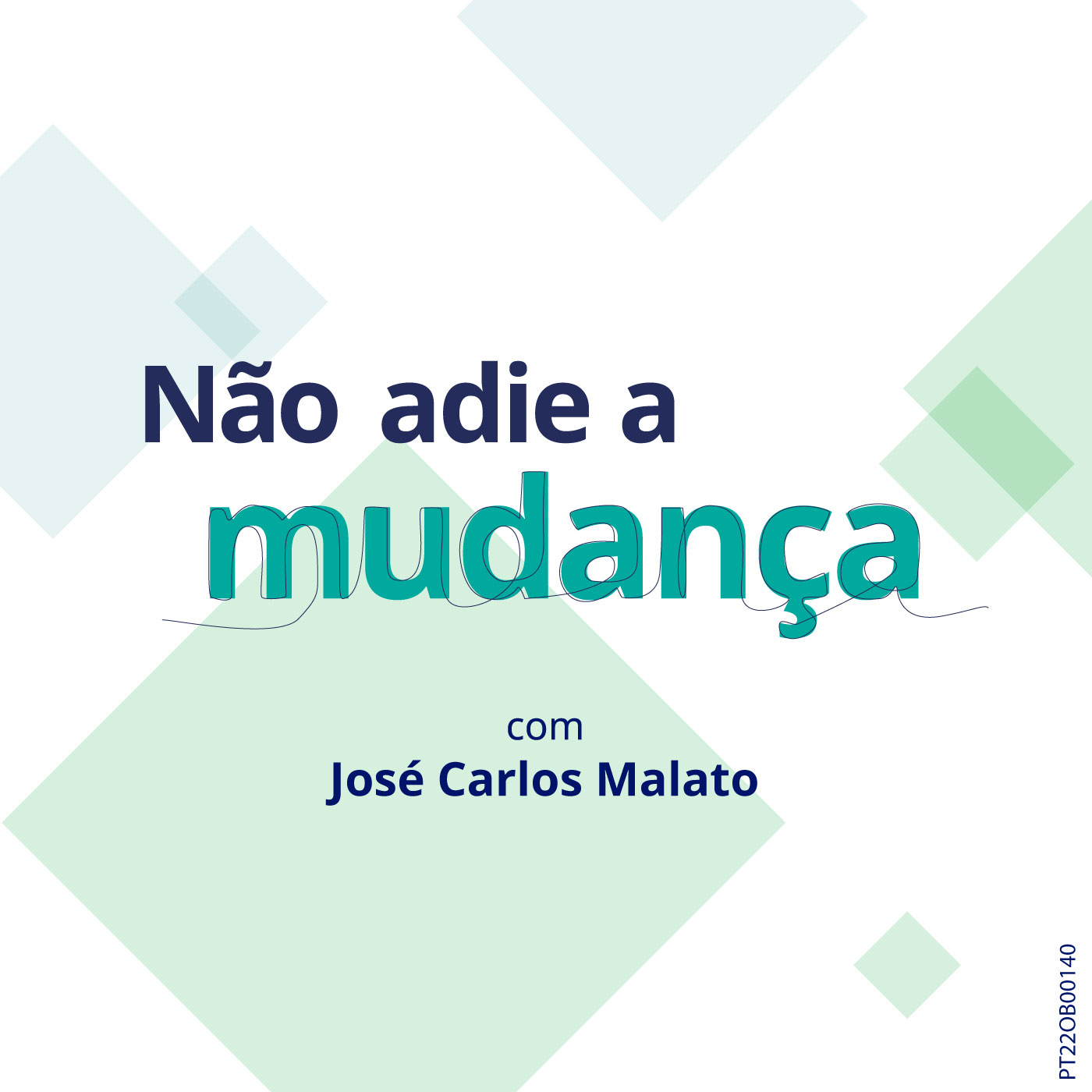 Não adie a mudança