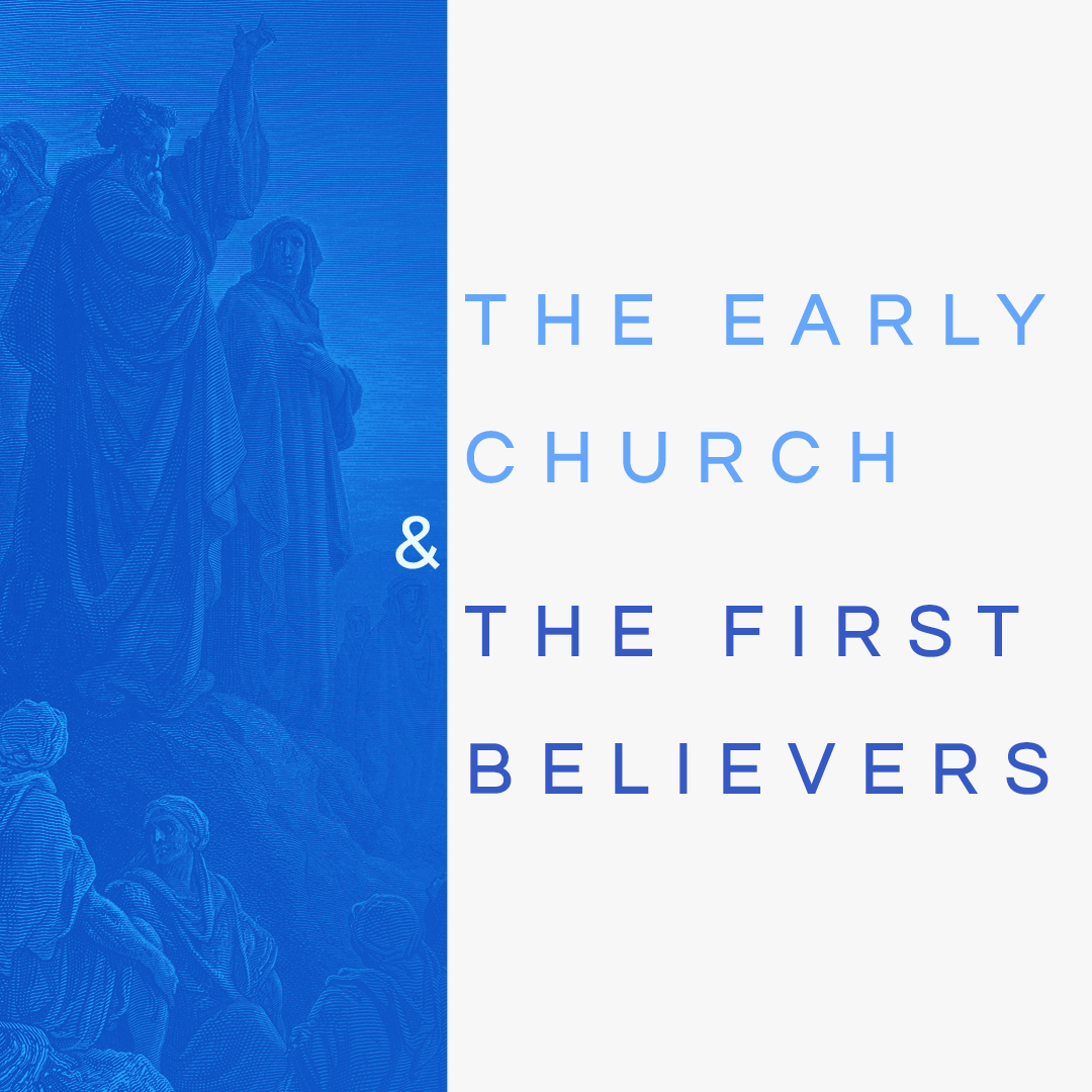 The Early Church and the First Believers - Session 3 - Acts 2-4