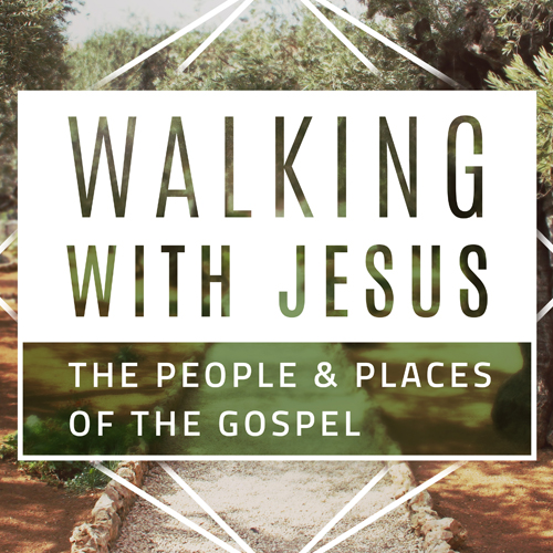 Walking With Jesus - Session 1 - Jordan River, The Wilderness