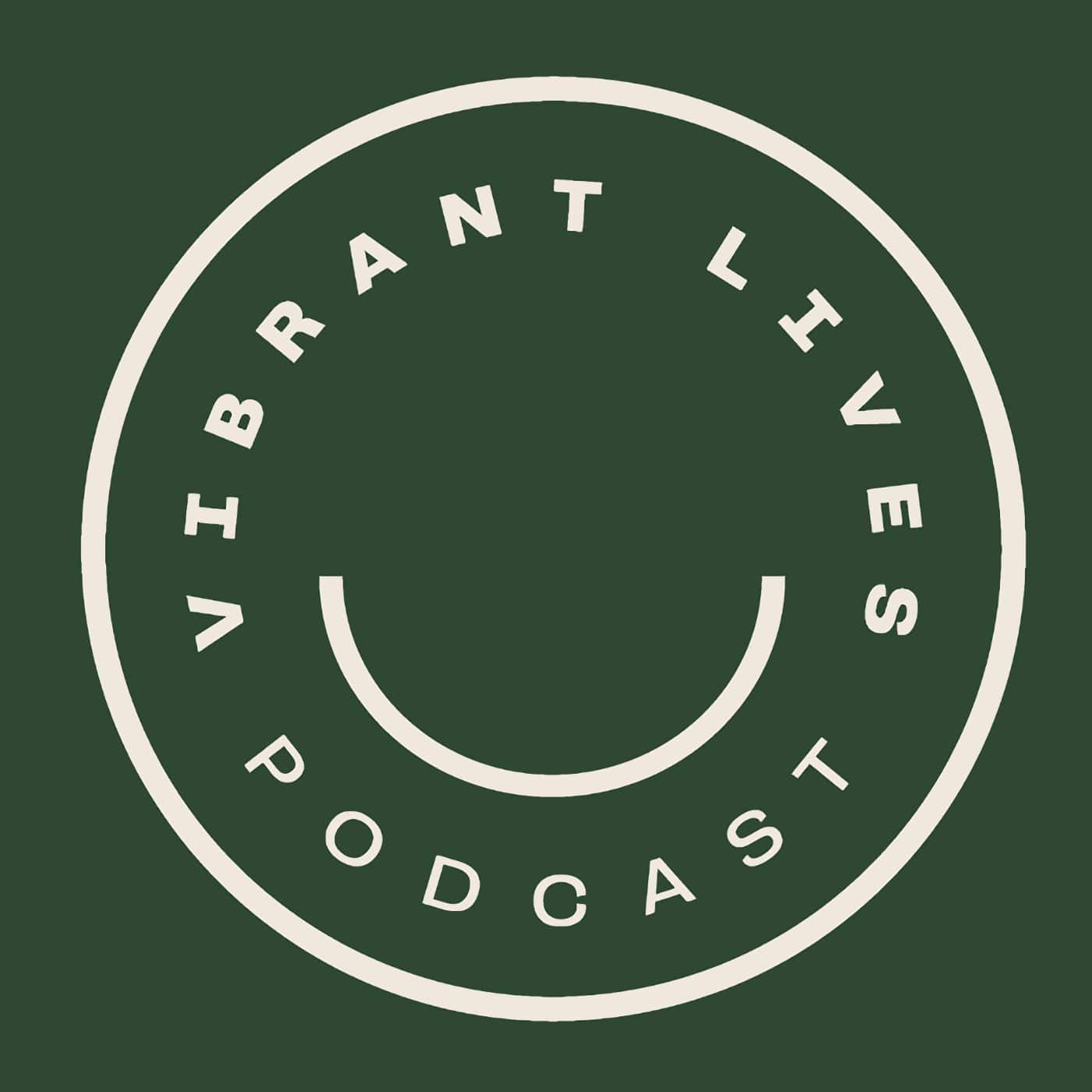 Vibrant Lives Podcast 2021 Wrap Up
