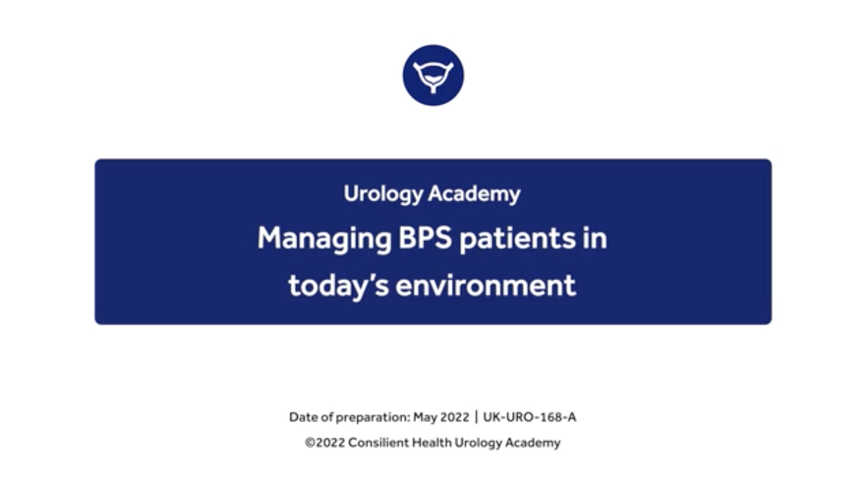 Managing BPS patients in today’s environment