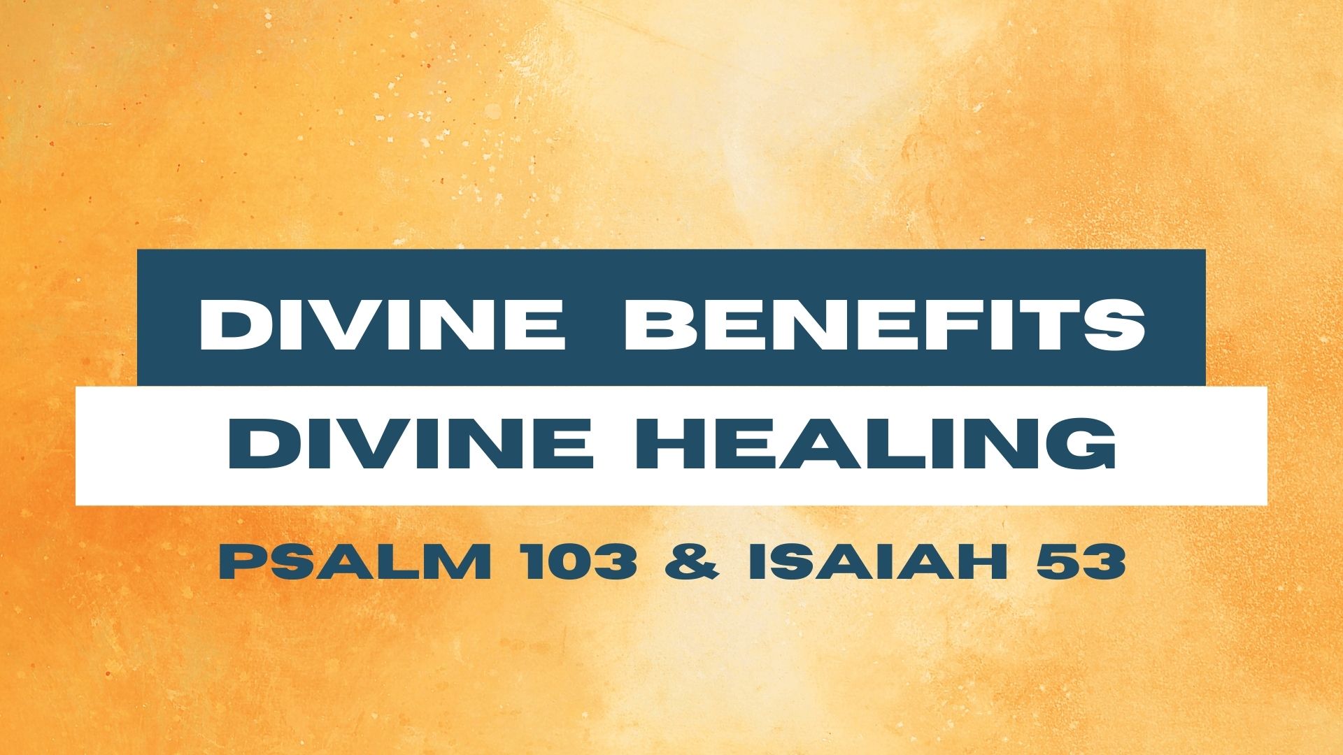 Divine Benefits - Divine Healing