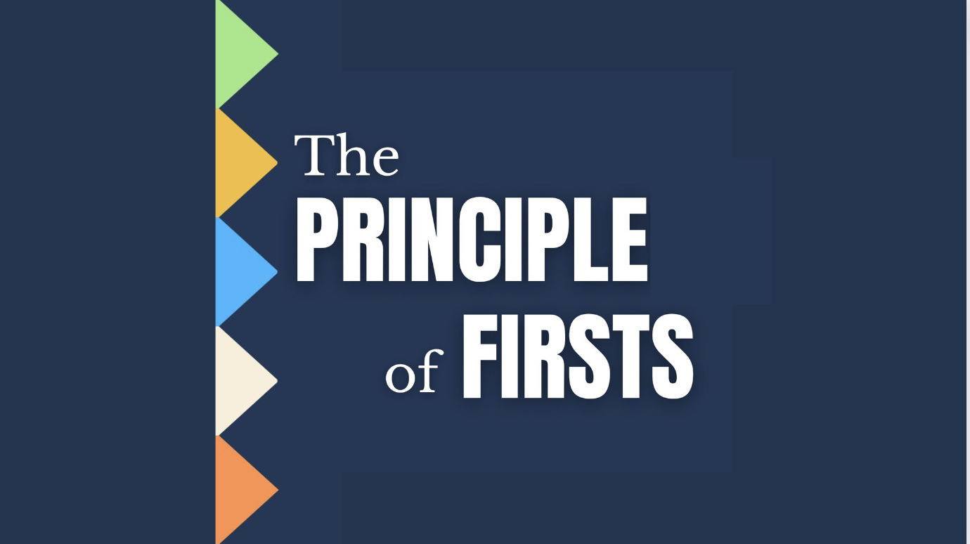 THE PRINCIPLE OF FIRSTS  