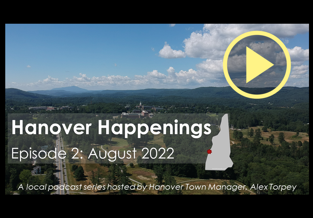 Hanover Happenings Ep 2: August 2022 Recap