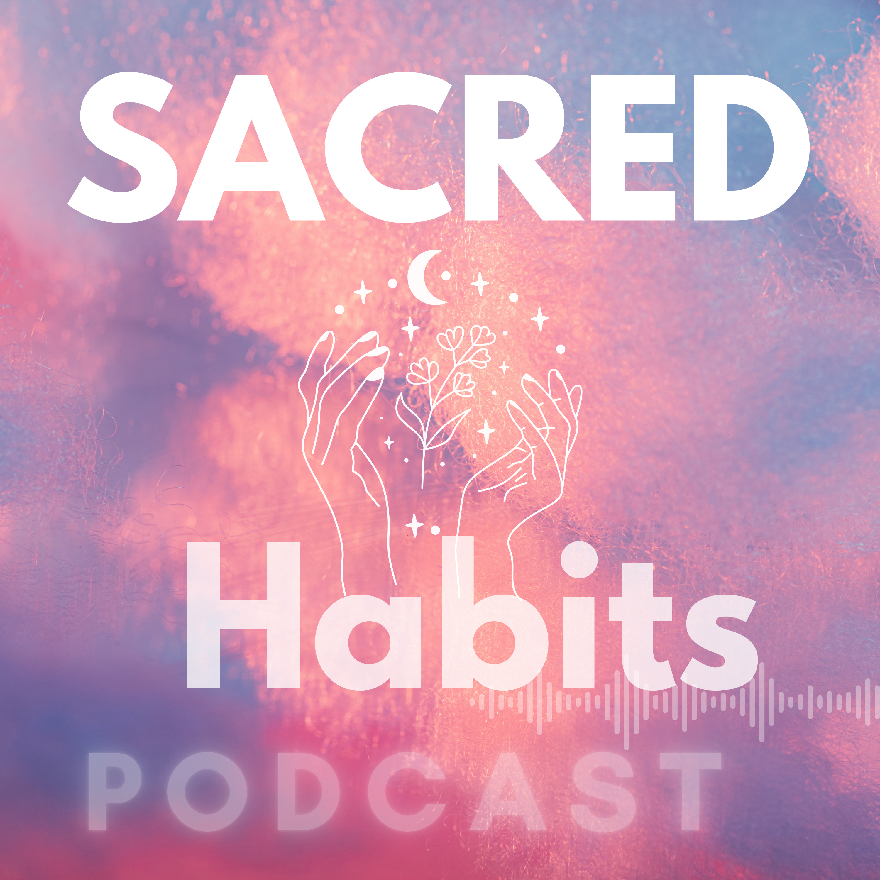 Sacred Habits podcast artwork