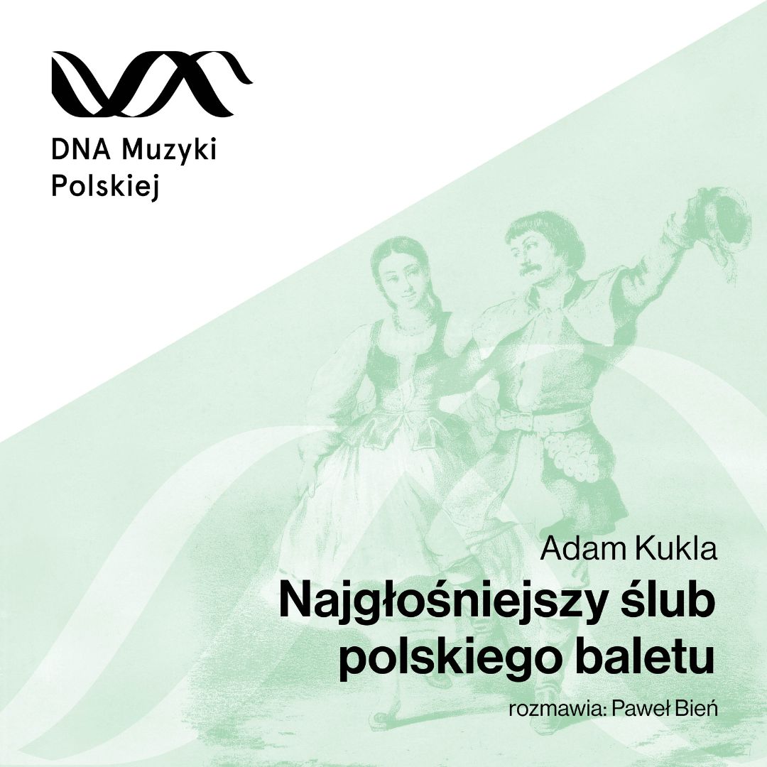 Najgłośniejszy ślub polskiego baletu. O "Weselu w Ojcowie" – DNA Muzyki Polskiej #13