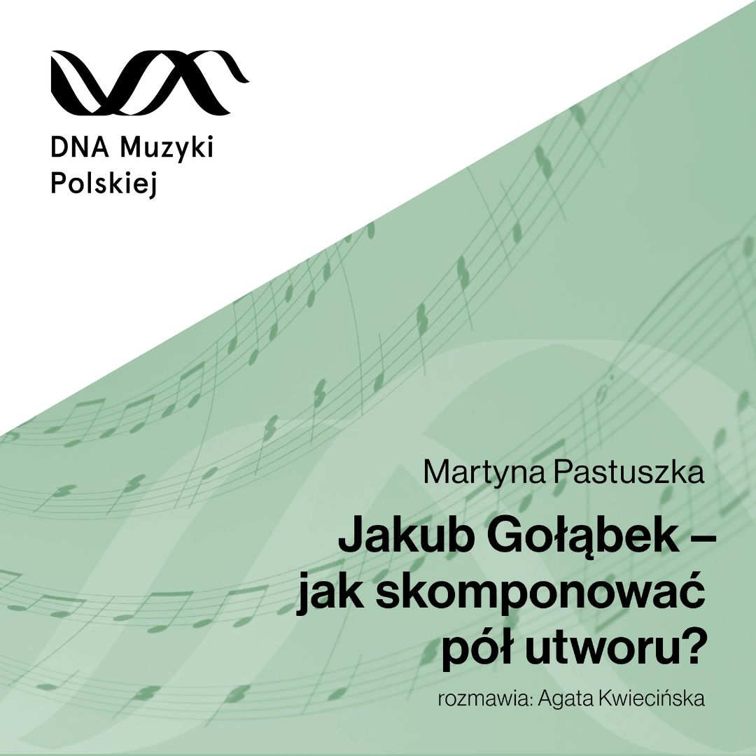 Jakub Gołąbek – jak skomponować pół utworu? – DNA Muzyki Polskiej #14