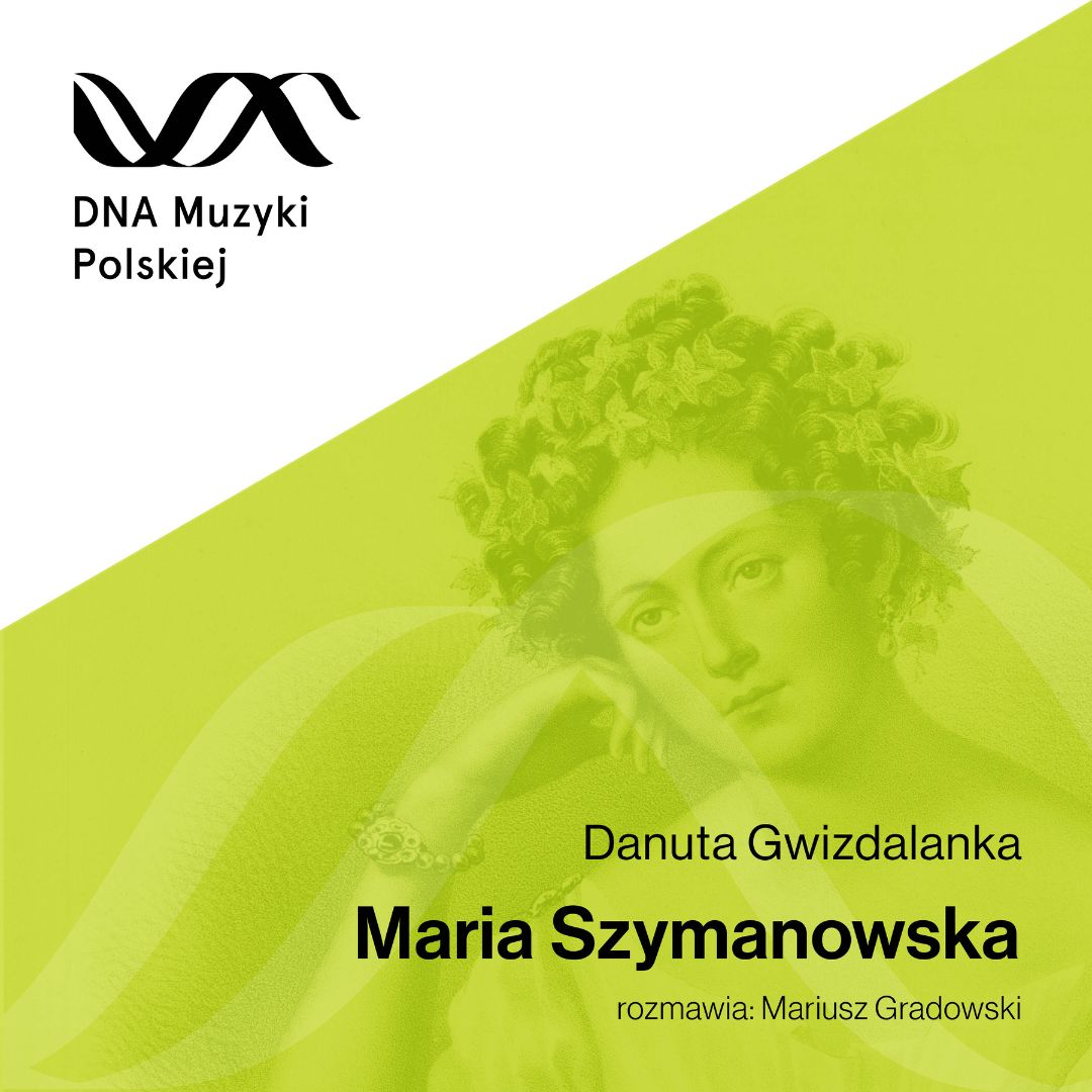 Maria Szymanowska – DNA Muzyki Polskiej #23