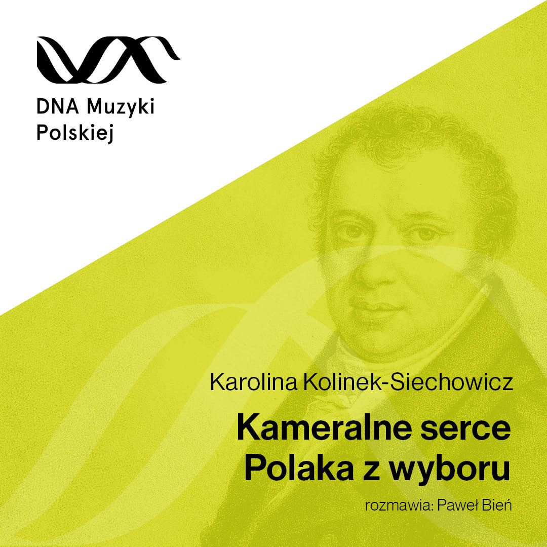 Kameralne serce Polaka z wyboru. O kameralistyce Józefa Elsnera – DNA Muzyki Polskiej #24