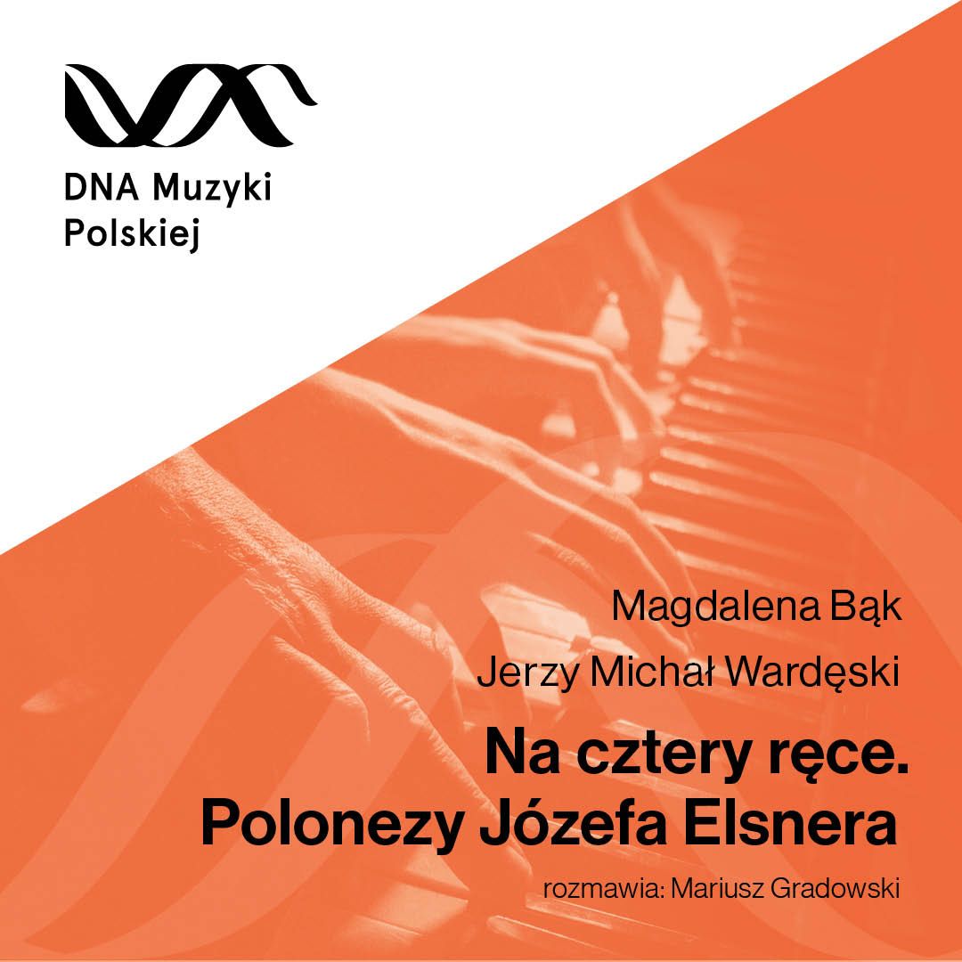 Na cztery ręce. Polonezy Józefa Elsnera – DNA Muzyki Polskiej #32