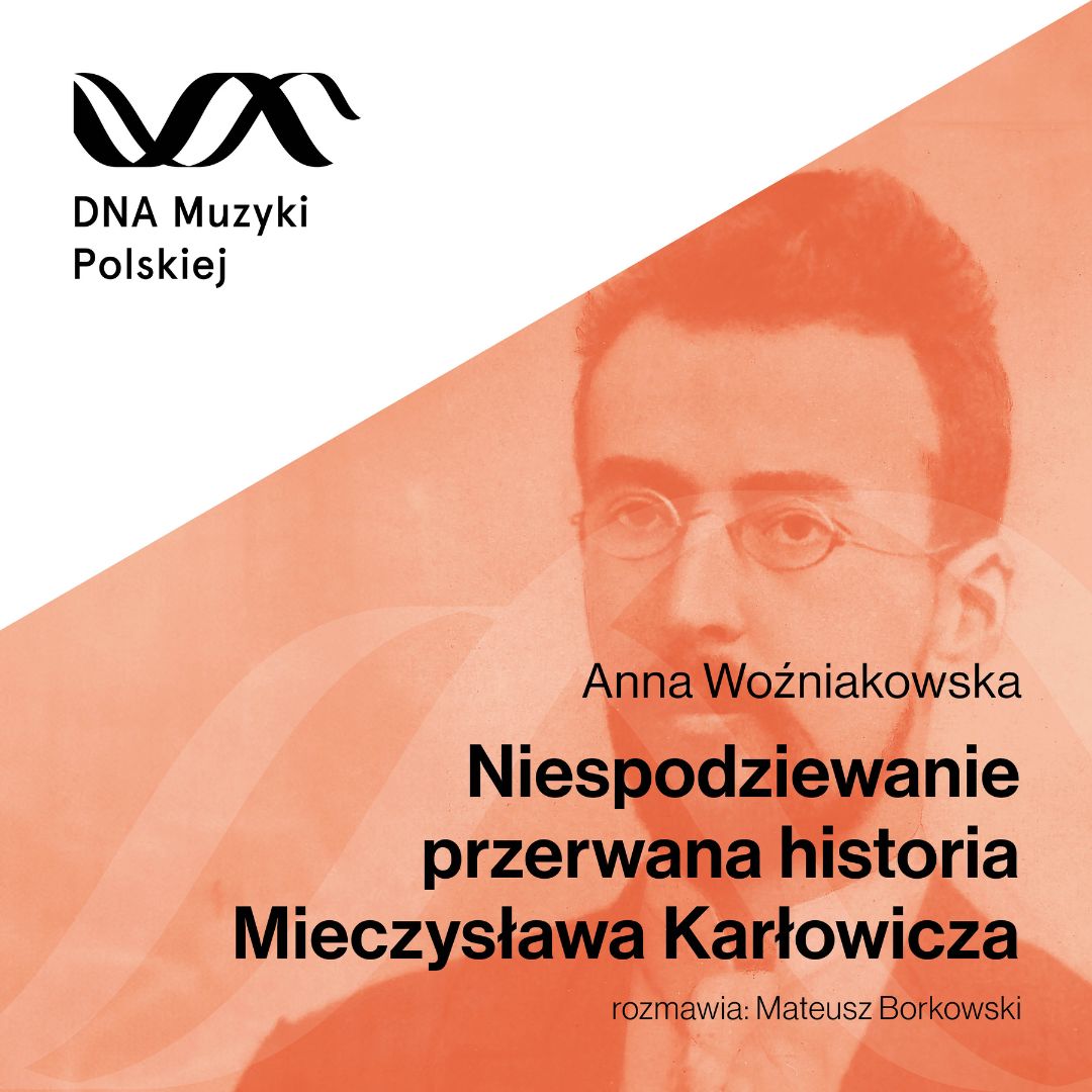 Mieczysław Karłowicz – DNA Muzyki Polskiej #33