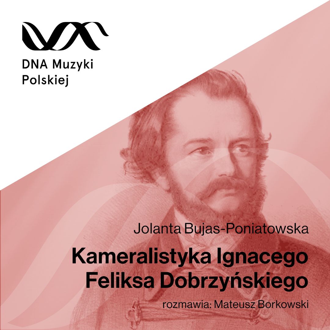 Kameralistyka Ignacego Feliksa Dobrzyńskiego – DNA Muzyki Polskiej #36