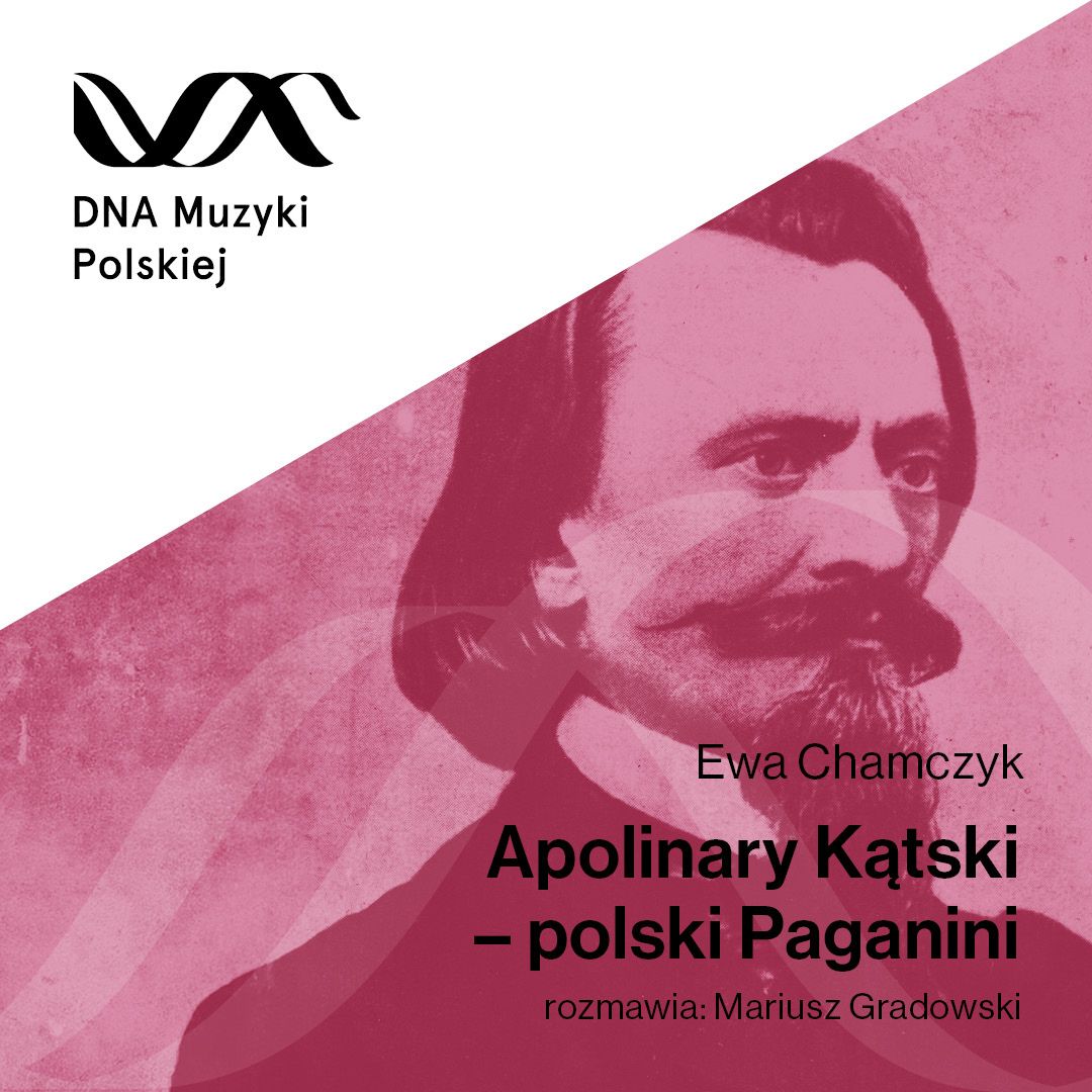 Apolinary Kątski – polski Paganini – DNA Muzyki Polskiej #40