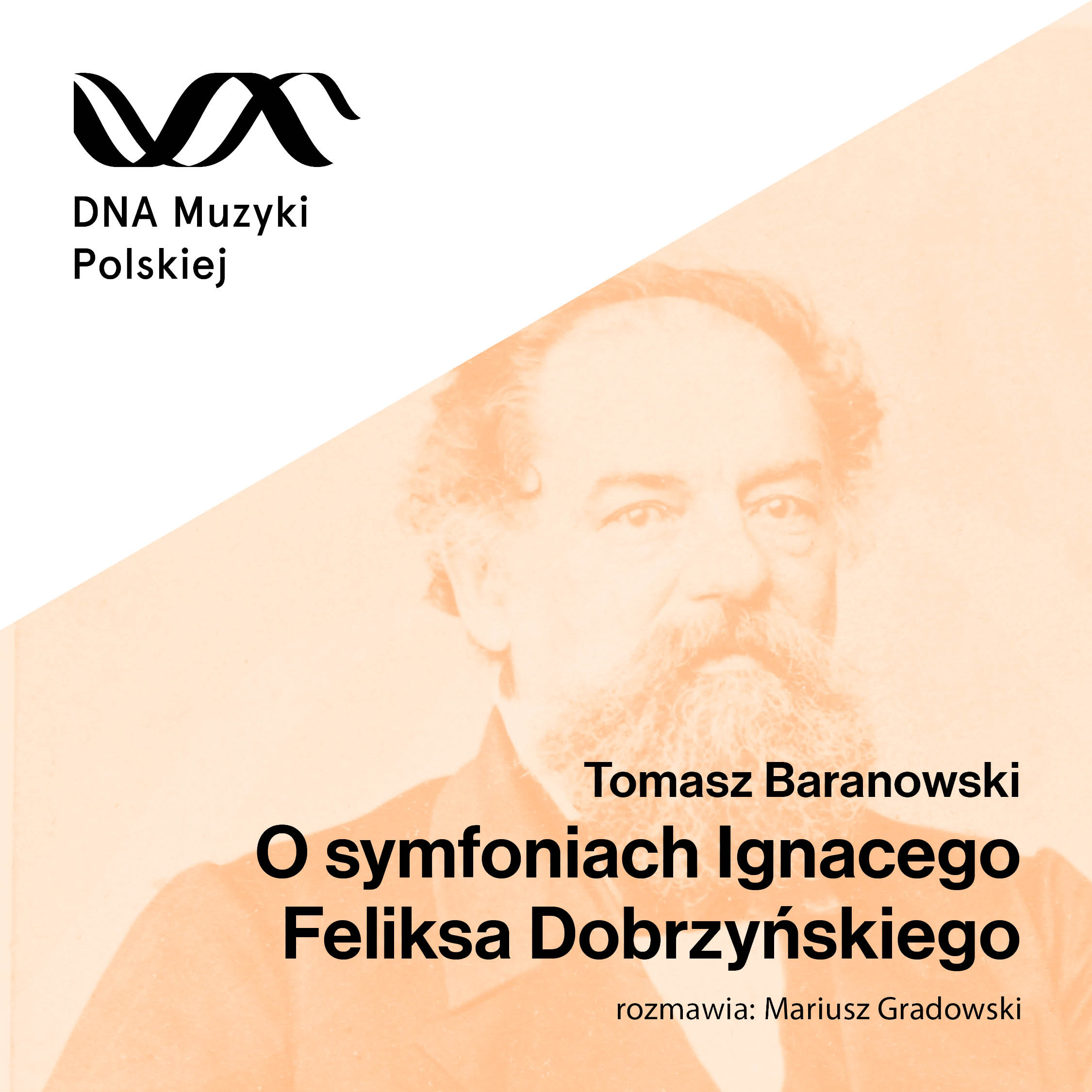 O symfoniach Ignacego Feliksa Dobrzyńskiego – DNA Muzyki Polskiej #77
