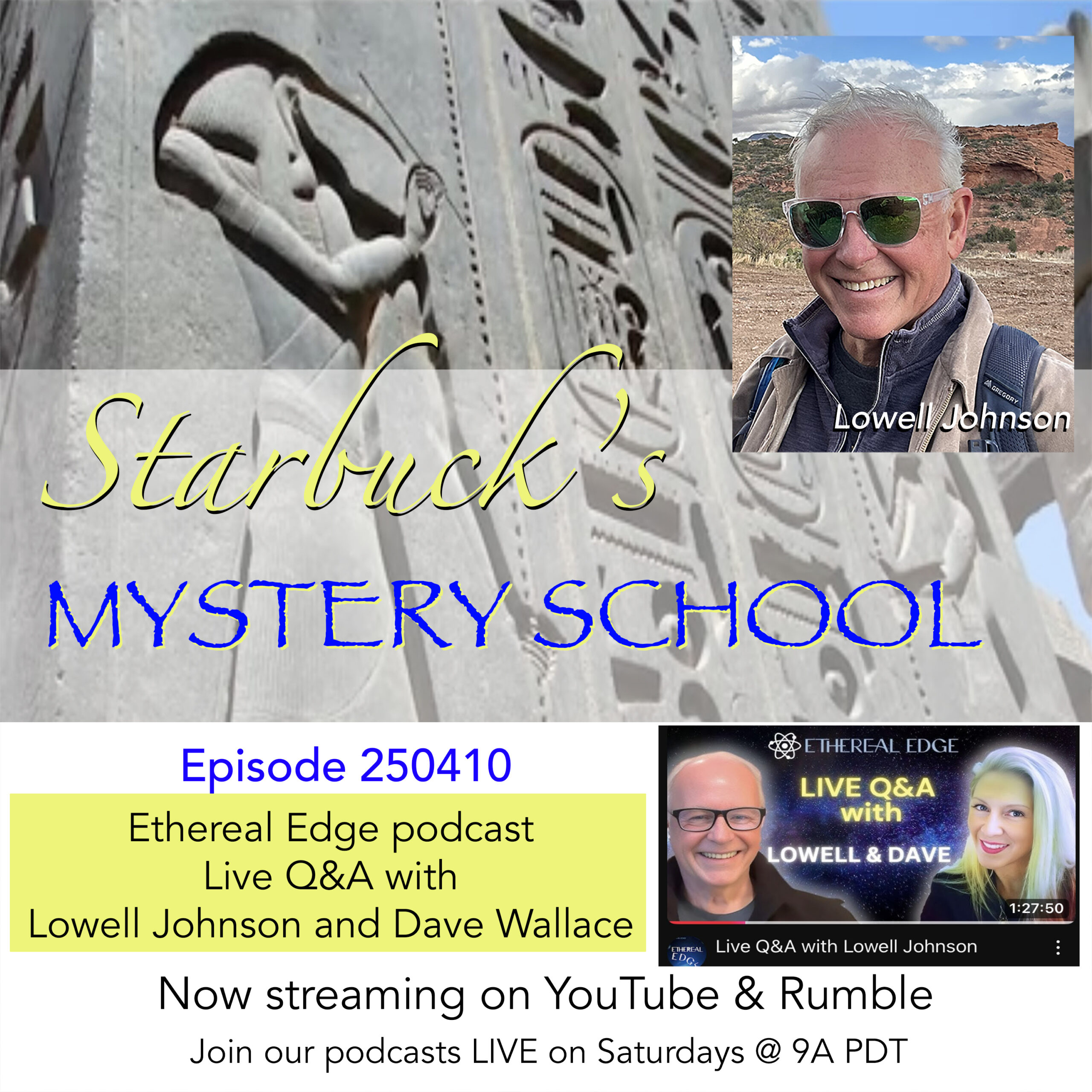 Starbucks Mystery School 250410 Ethereal Edge Podcast - Live Q&A with Lowell and Dave Wallace