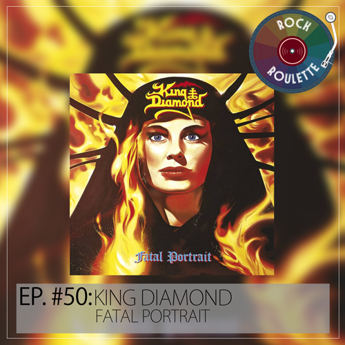 Episode 50 - King Diamond - Fatal Portrait