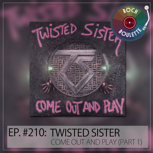 Episode 210 - Twisted Sister - Come Out And Play - Part 1