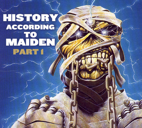 History According to Maiden, Part 1
