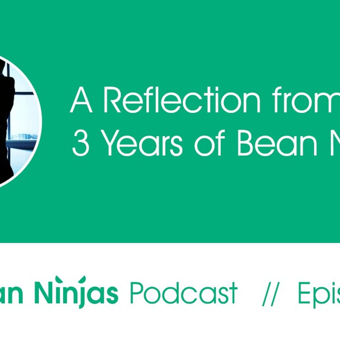 3 Years Of Bean Ninjas - A Reflection