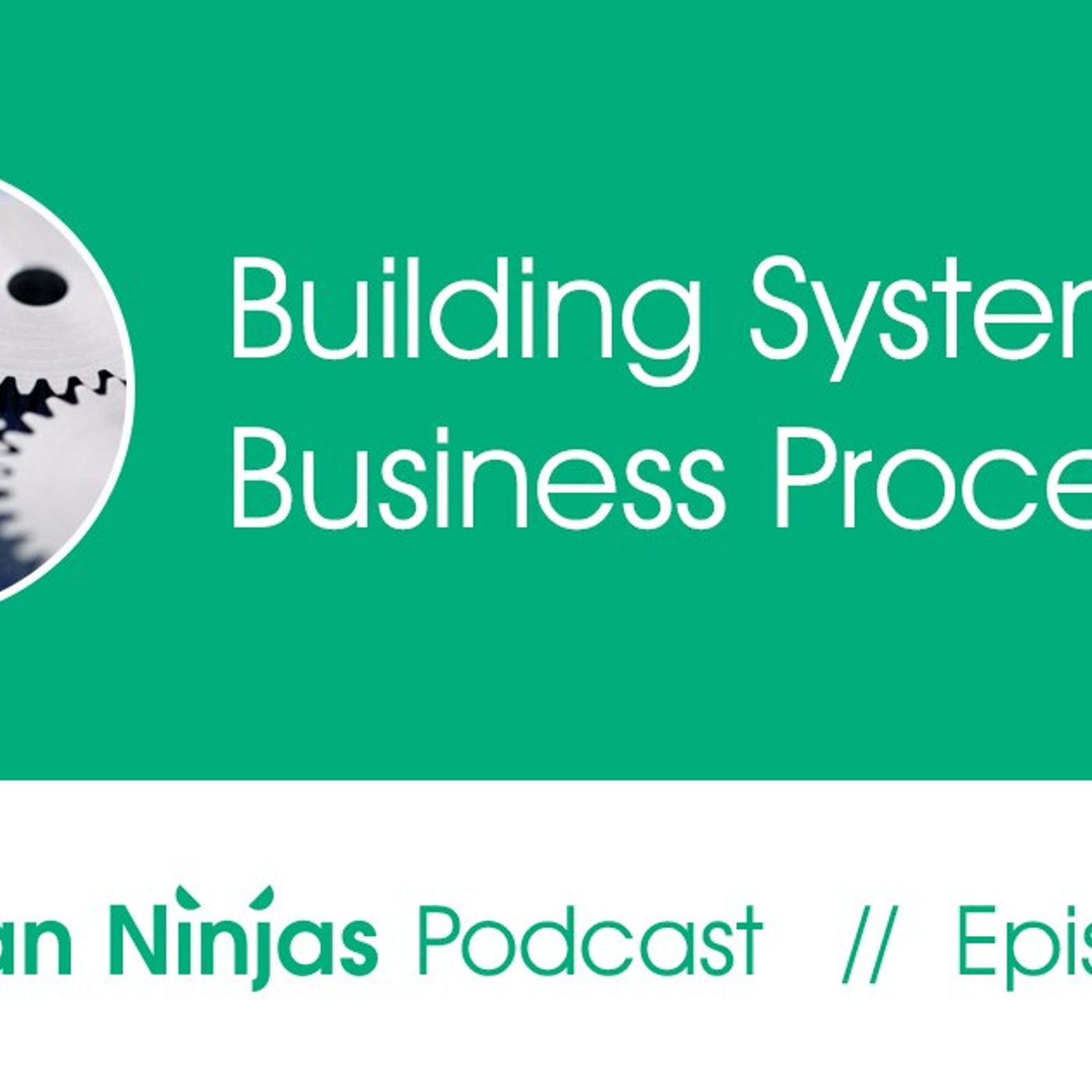 Building systems and processes for small business