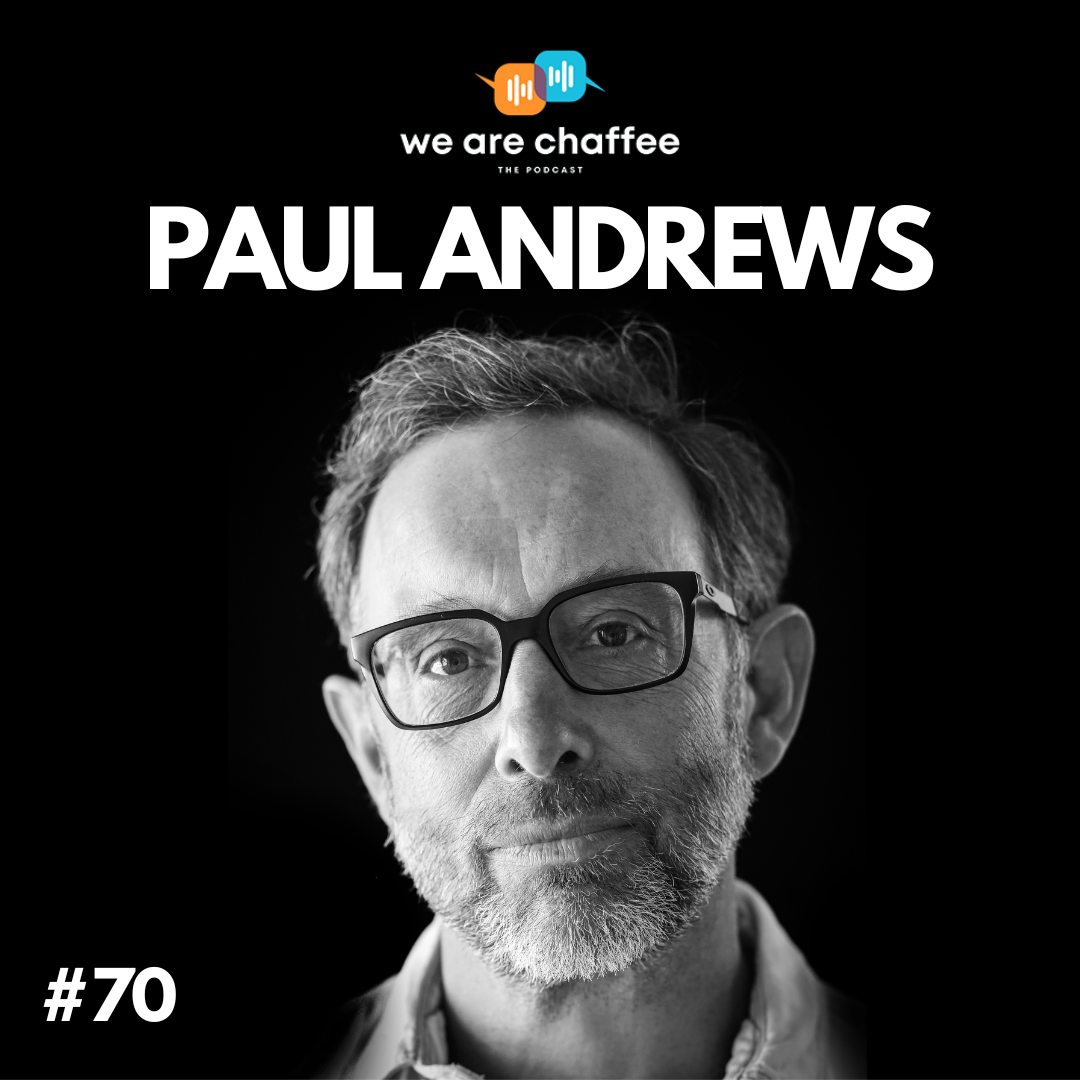 Paul Andrews, on growing up in small-town England, father wounds & positive masculinity, faith in the Universe & the Zen of affordable housing development