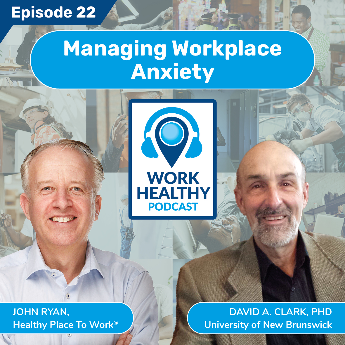 Managing Workplace Anxiety - David A. Clark, PhD
