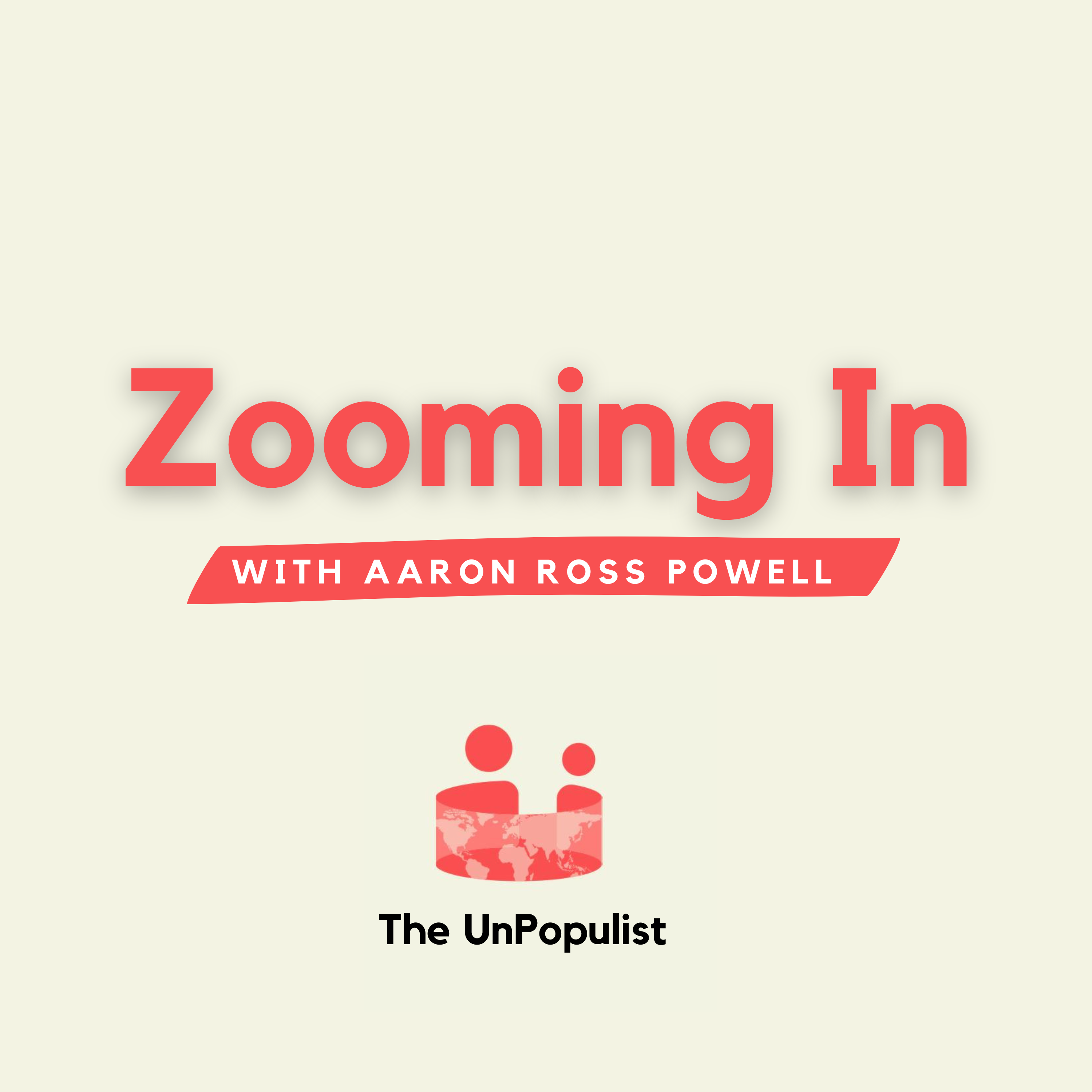 Zooming In at The UnPopulist