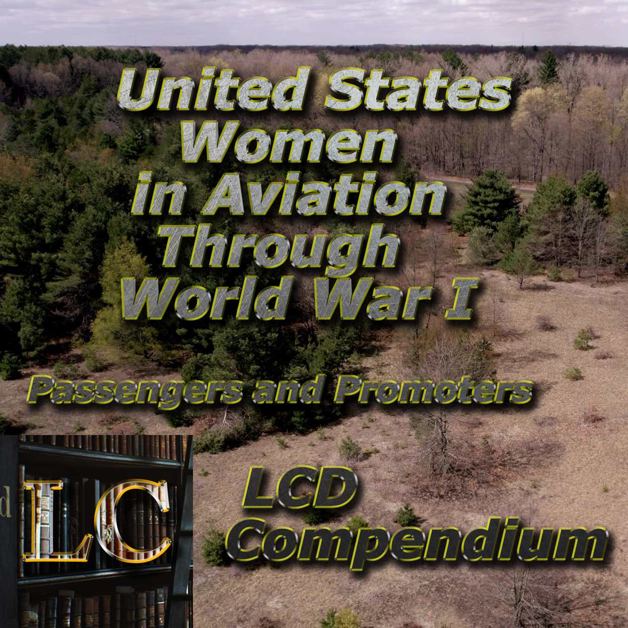 United States Women in Aviation Through World War I: 01 Passengers and Promoters