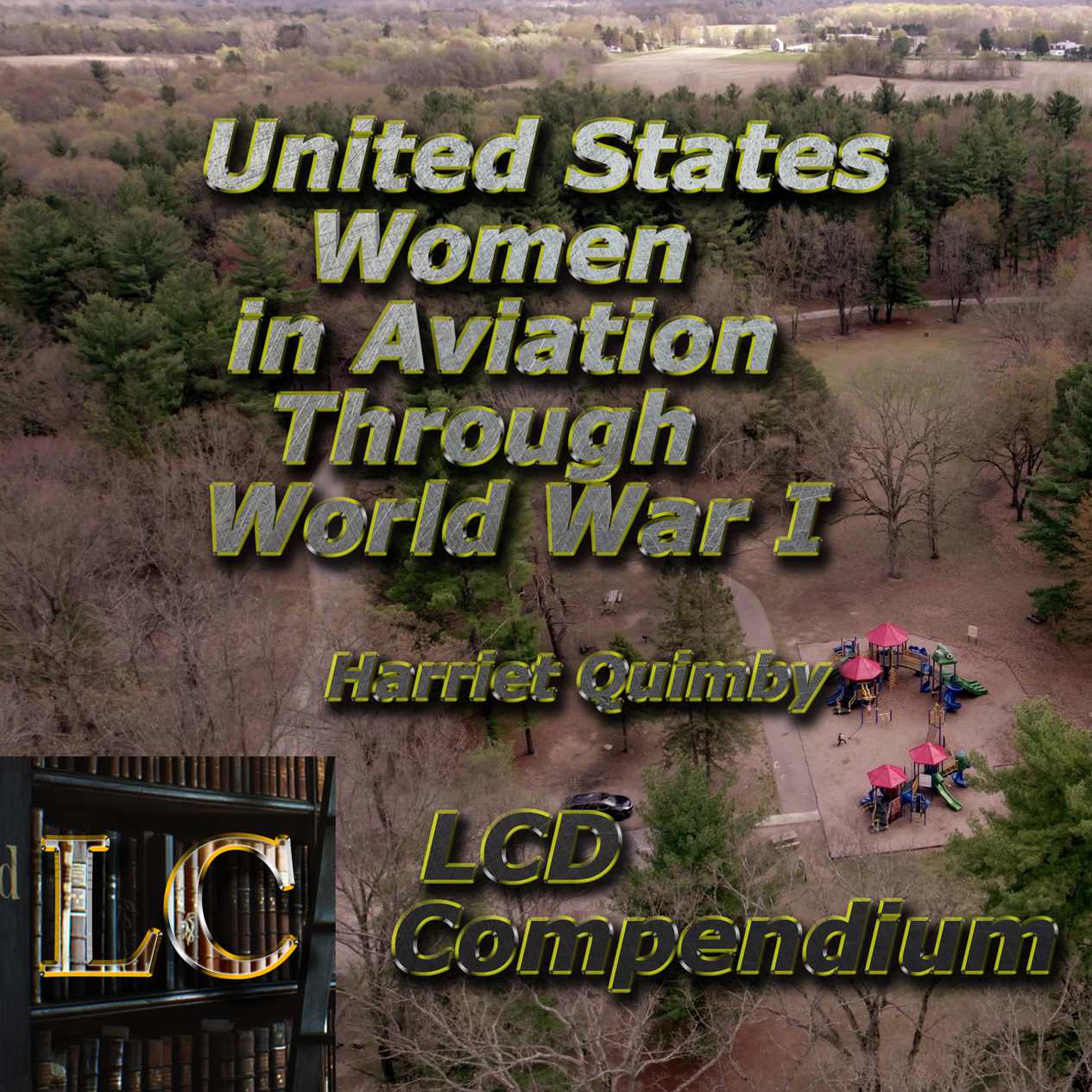 United States Women in Aviation Through World War I: 05 Harriet Quimby