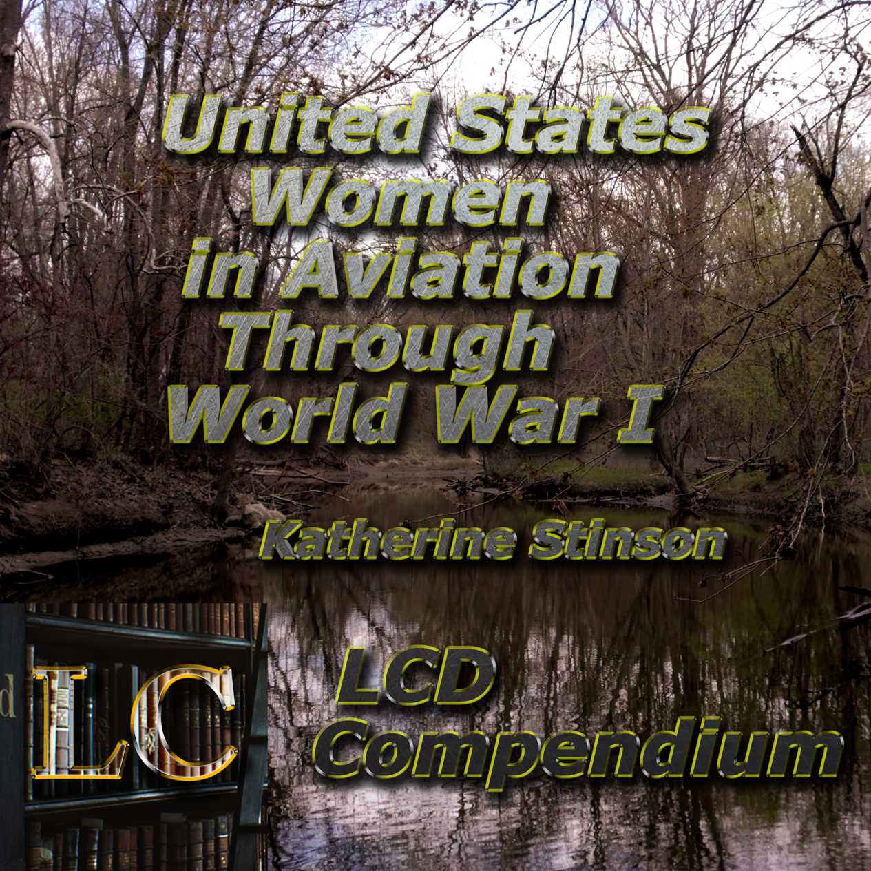 United States Women in Aviation Through World War I: 07 Katherine Stinson