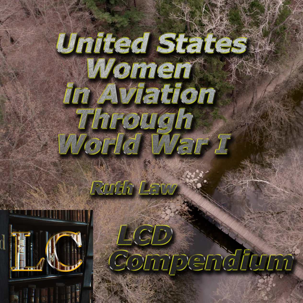 United States Women in Aviation Through World War I: 09 Ruth Law