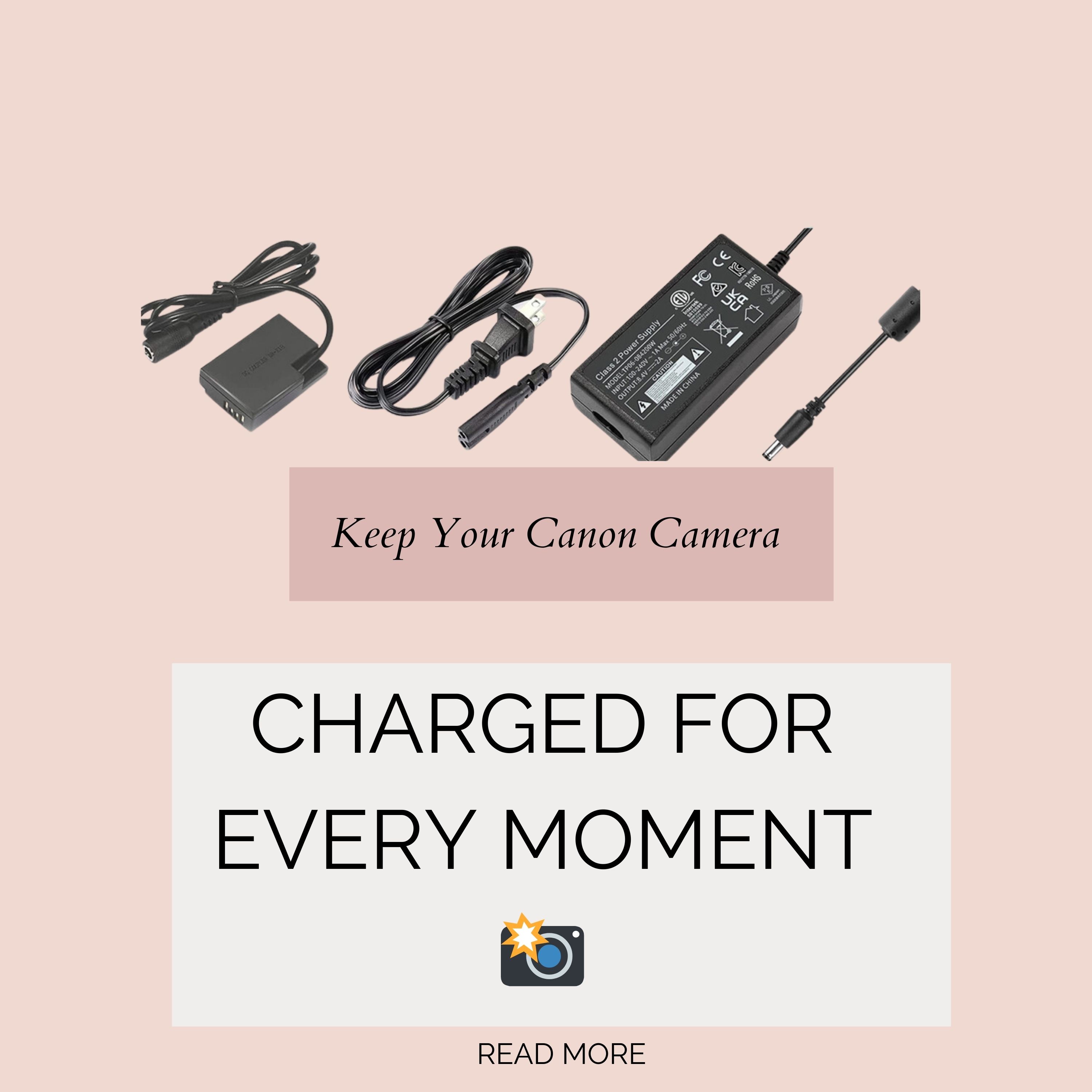 Say Goodbye to Dead Batteries: The Best Power Adapter Kit for Your Canon Camera